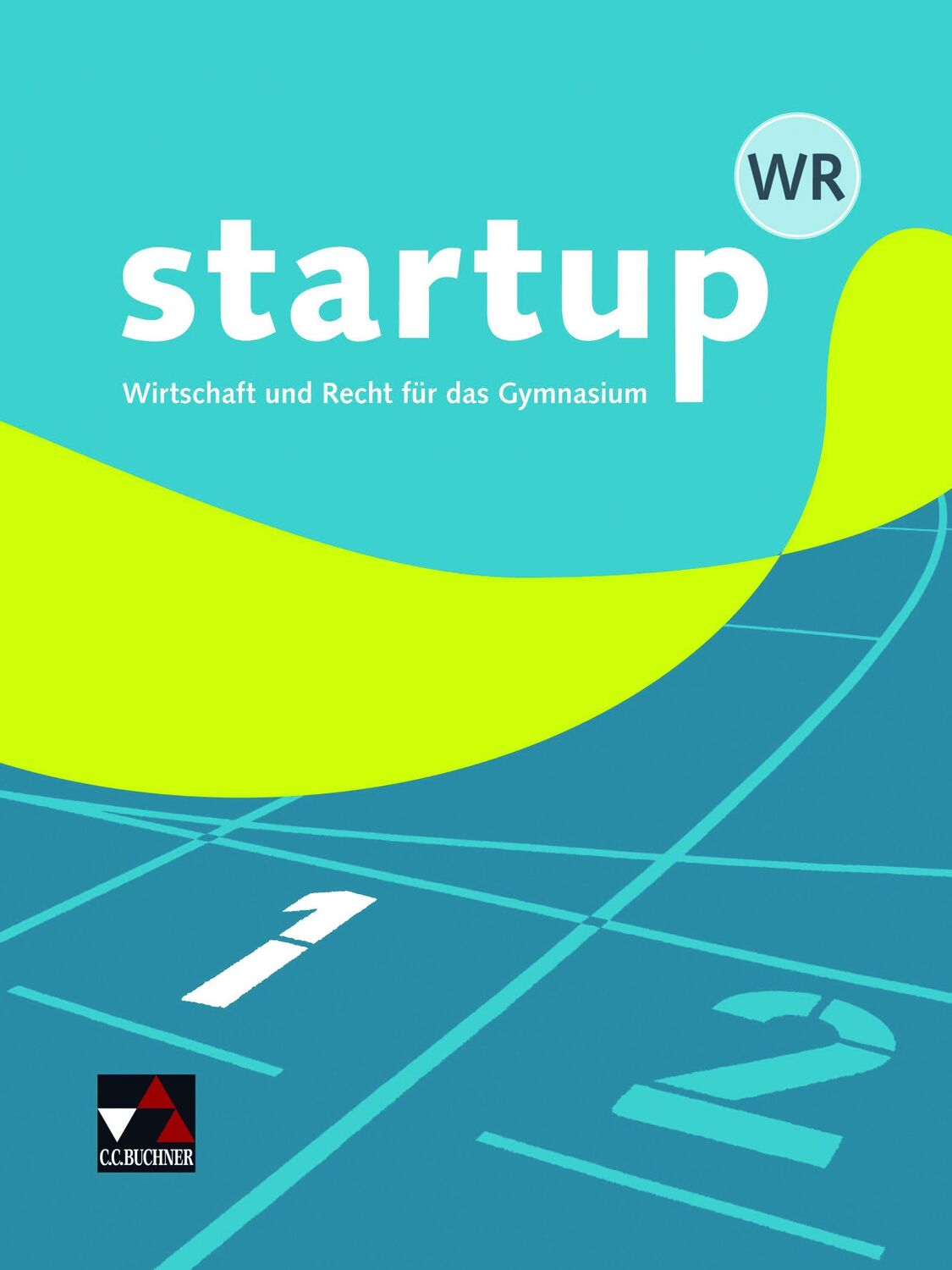 Cover: 9783661820019 | startup WR 1 | Wirtschaft und Recht für das Gymnasium | Bauer (u. a.)