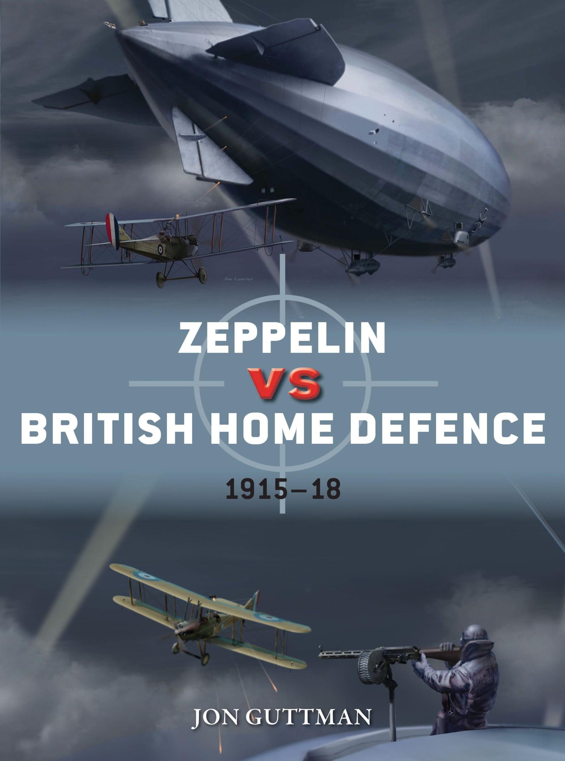 Cover: 9781472820334 | Zeppelin vs British Home Defence 1916-18 | Jon Guttman | Taschenbuch