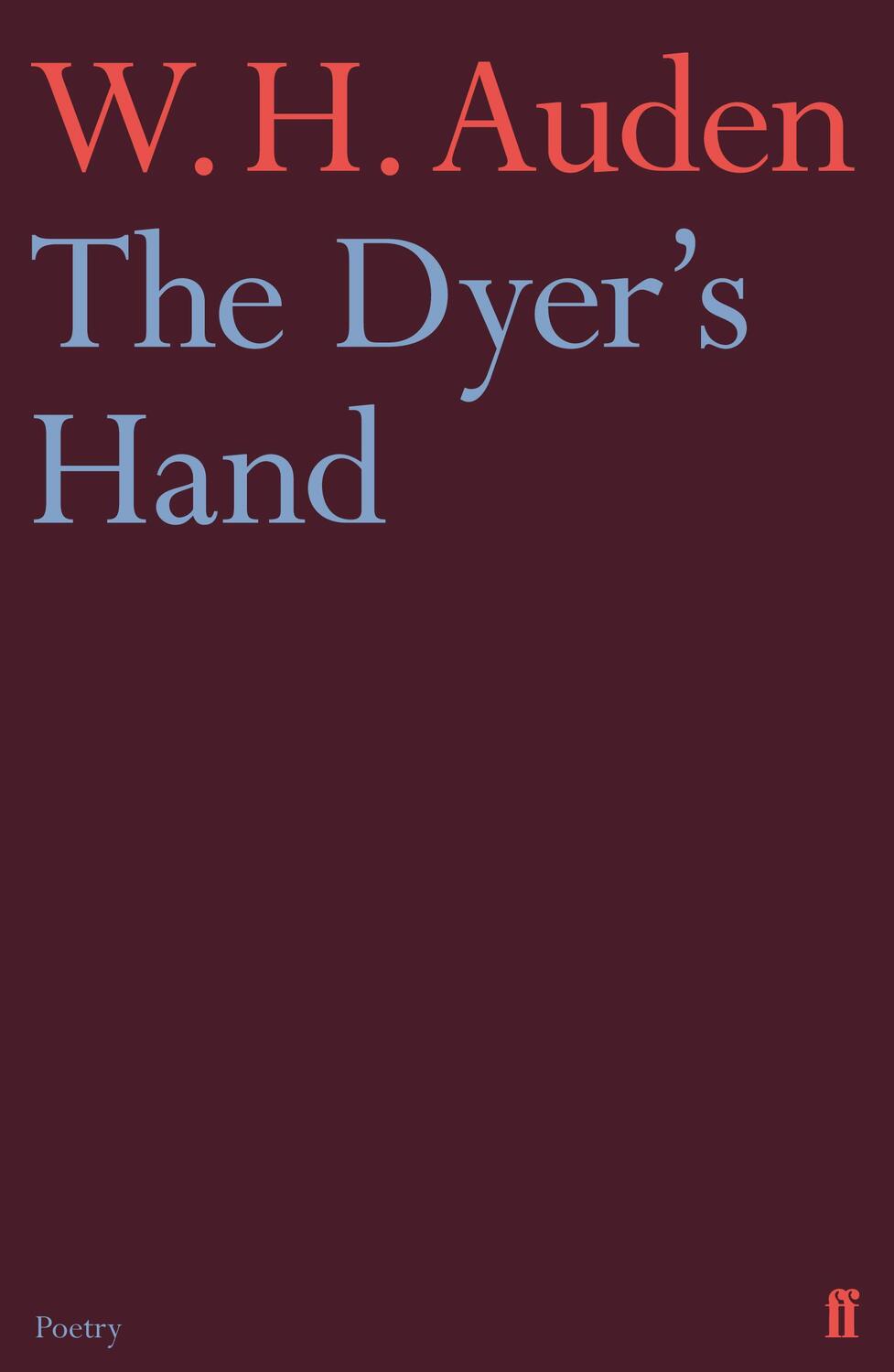 Cover: 9780571283507 | The Dyer's Hand | W. H. Auden | Taschenbuch | Englisch | 2013