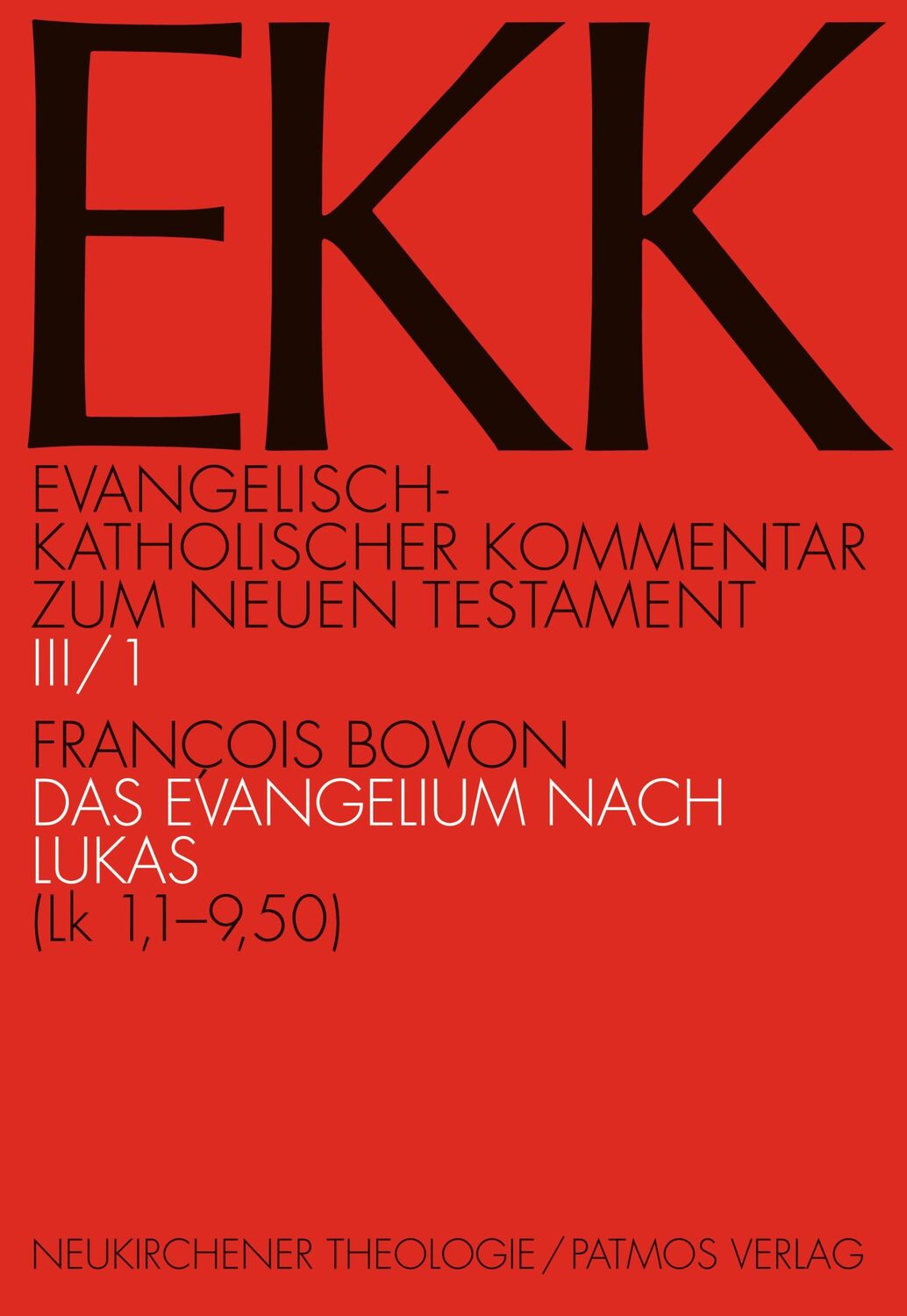 Cover: 9783788712709 | Das Evangelium nach Lukas, EKK III/1 | (Lk 1,1-9,50) | Francois Bovon