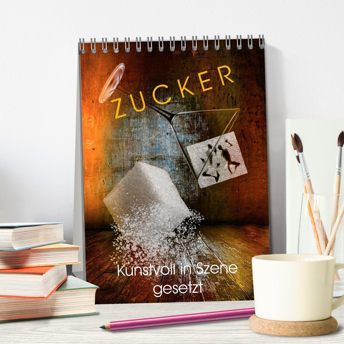 Bild: 9783435968541 | ZUCKER - kunstvoll in Szene gesetzt (Tischkalender 2025 DIN A5...