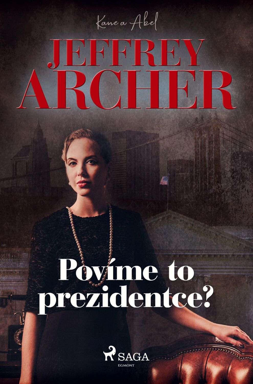 Cover: 9788726973013 | Povíme to prezidentce? | Jeffrey Archer | Taschenbuch | Kane a Abel