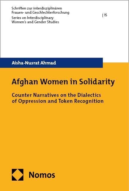 Cover: 9783756003426 | Afghan Women in Solidarity | Aisha-Nusrat Ahmad | Taschenbuch | 187 S.