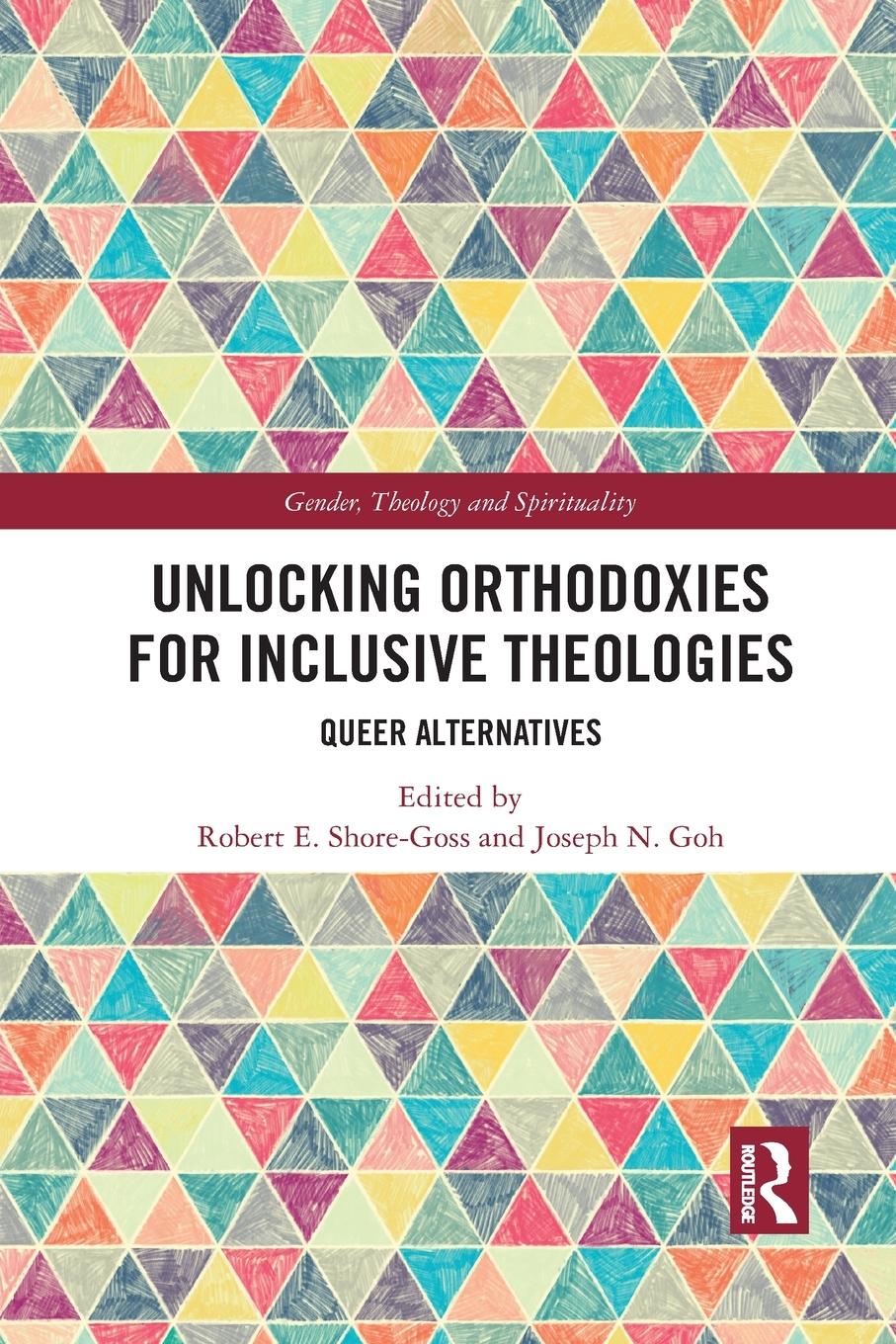 Cover: 9781032083155 | Unlocking Orthodoxies for Inclusive Theologies | Queer Alternatives