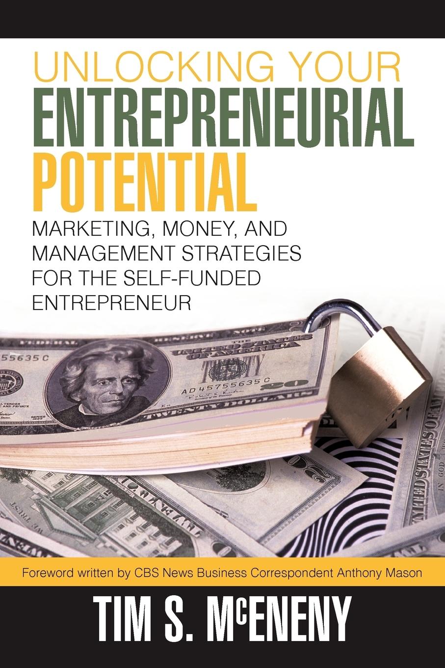 Cover: 9781462032440 | Unlocking Your Entrepreneurial Potential | Tim S. McEneny | Buch