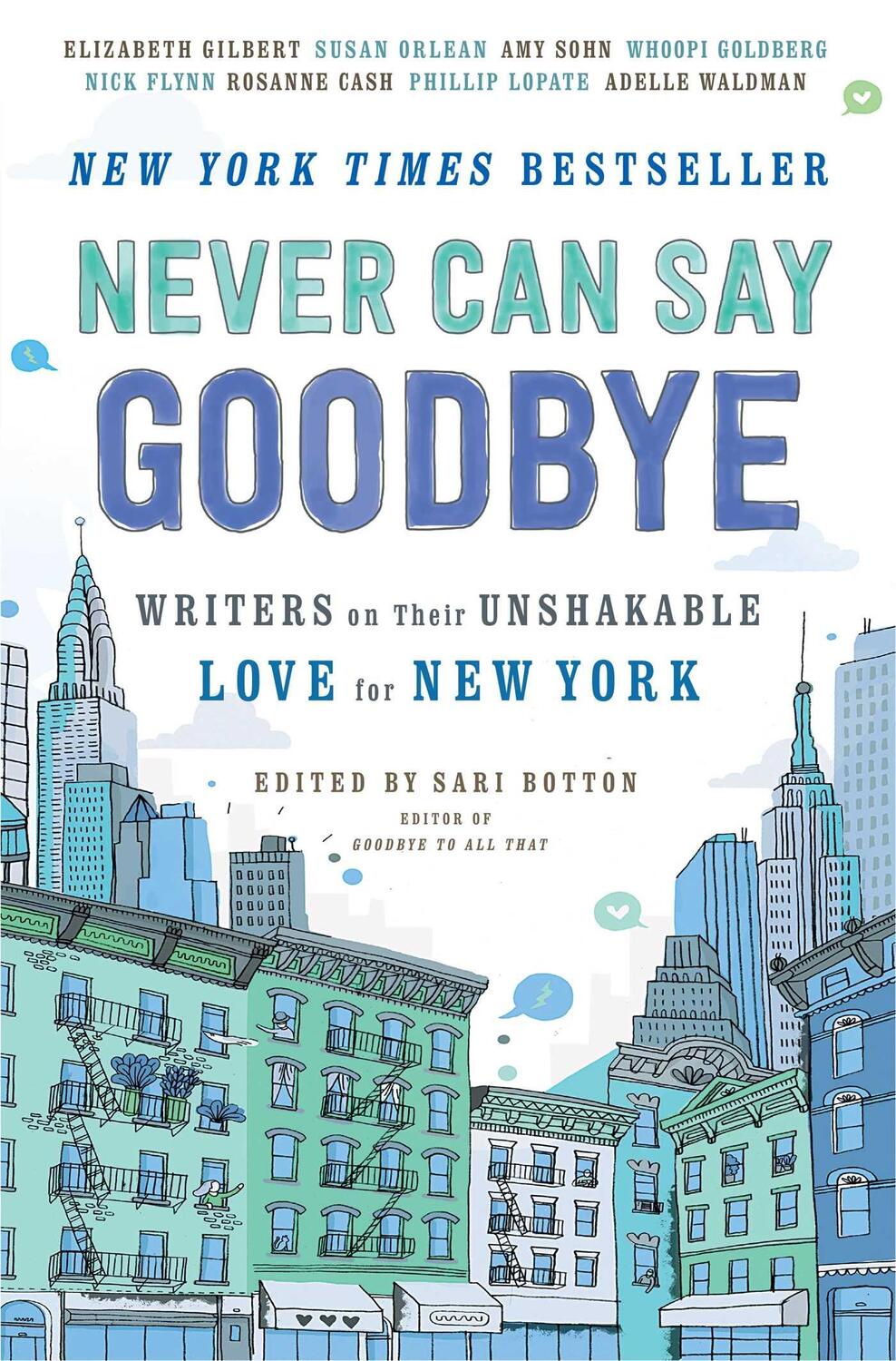 Cover: 9781476784403 | Never Can Say Goodbye | Writers on Their Unshakable Love for New York