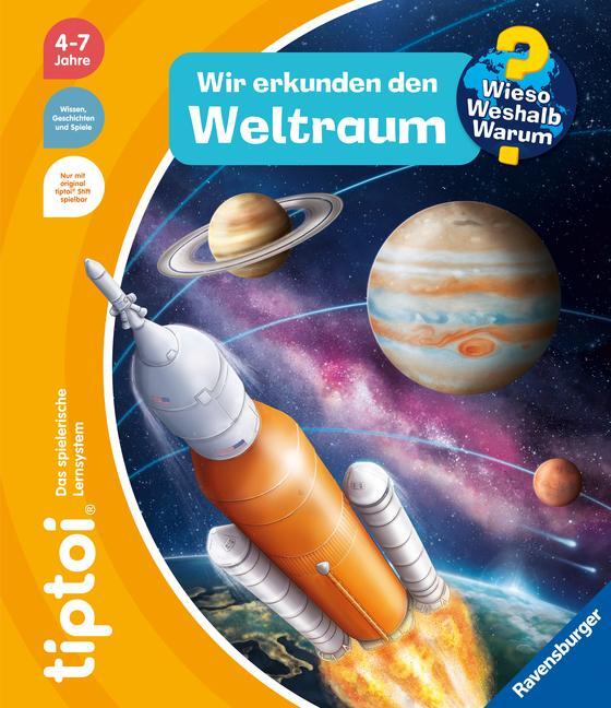 Cover: 9783473492954 | tiptoi® Wieso? Weshalb? Warum? Wir erkunden den Weltraum | Heike Tober