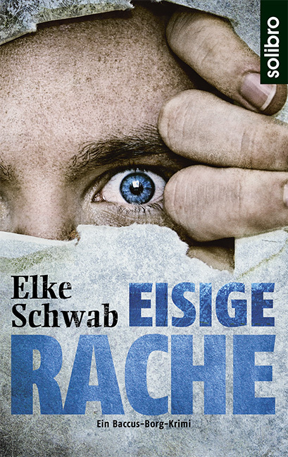 Cover: 9783932927546 | Eisige Rache | Ein Baccus-Borg-Krimi, Subkutan 4 | Elke Schwab | Buch