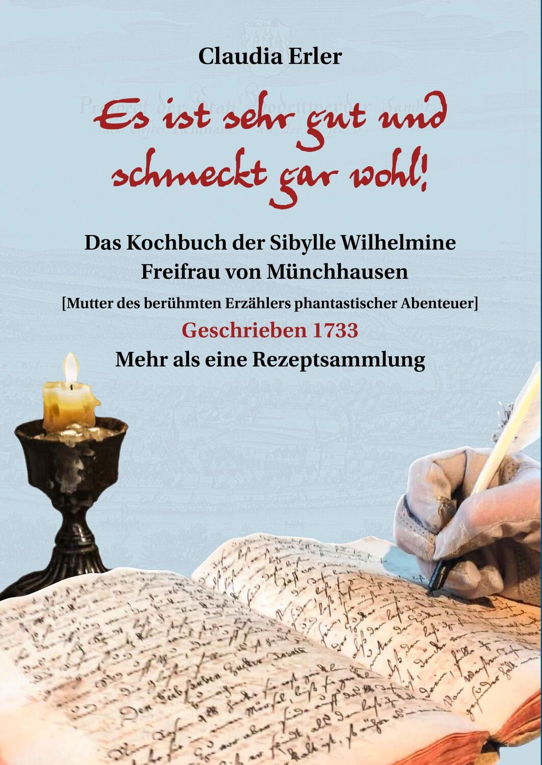 Cover: 9783959541466 | Es ist sehr gut und schmeckt gar wohl! Das Kochbuch der Sibylle...