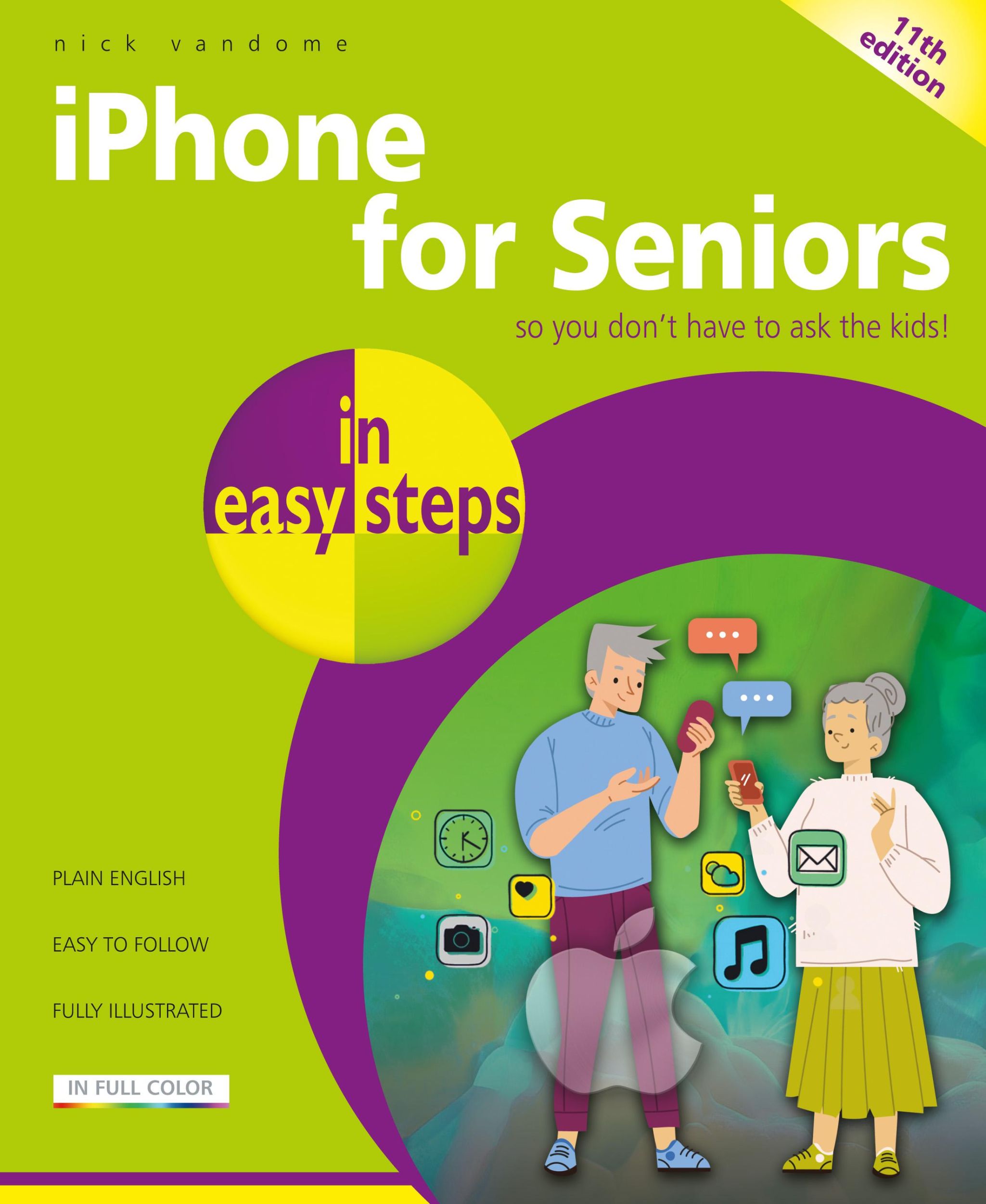 Cover: 9781787910164 | iPhone for Seniors in Easy Steps | Covers IOS 18 | Nick Vandome | Buch