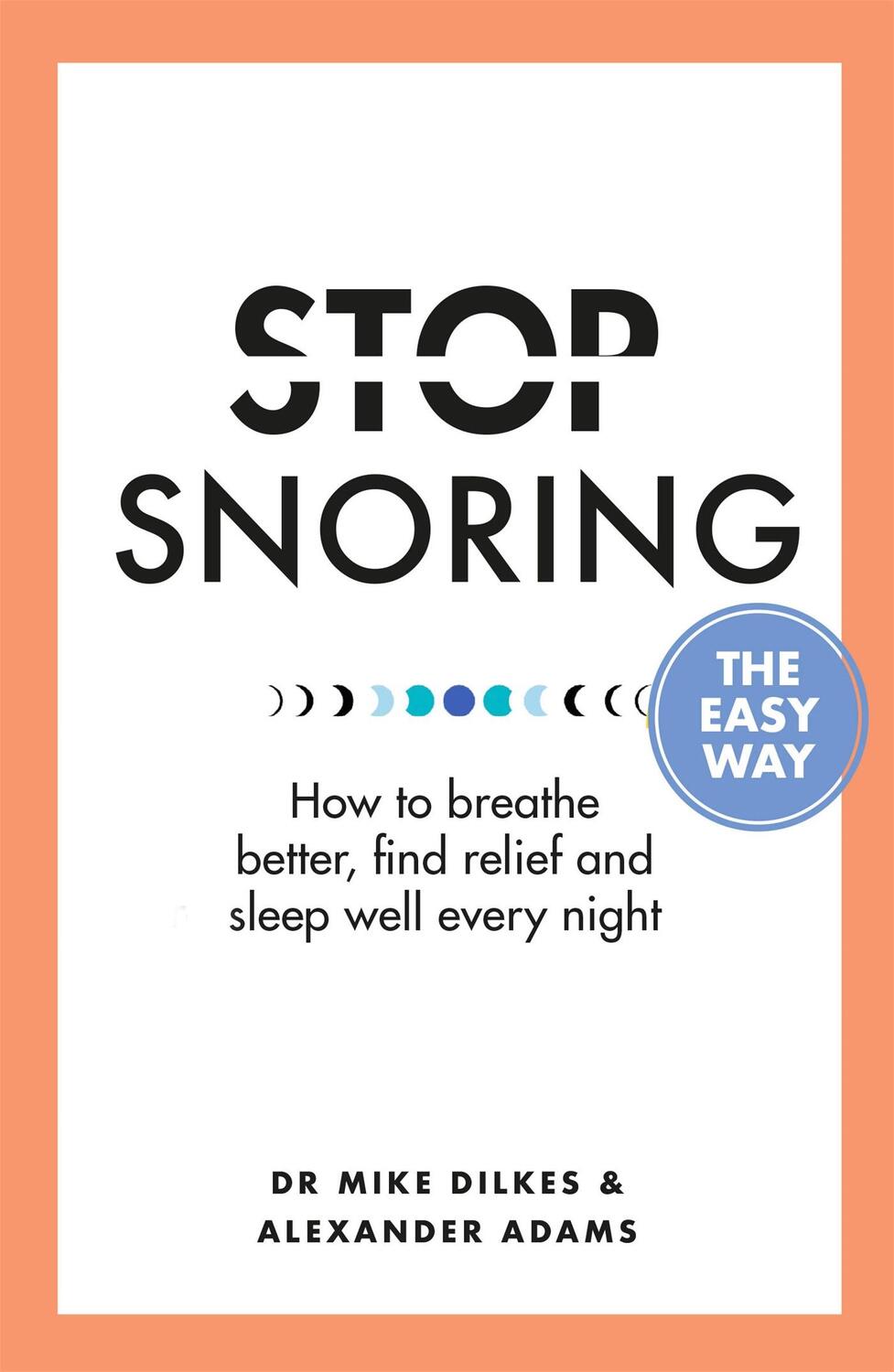 Cover: 9781841882710 | Stop Snoring The Easy Way | Alexander Adams (u. a.) | Taschenbuch