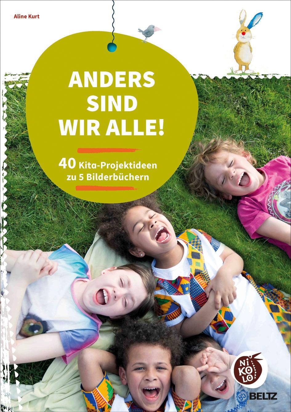 Cover: 9783407727398 | Anders sind wir alle! | 40 Kita-Projektideen zu 5 Bilderbüchern | Kurt