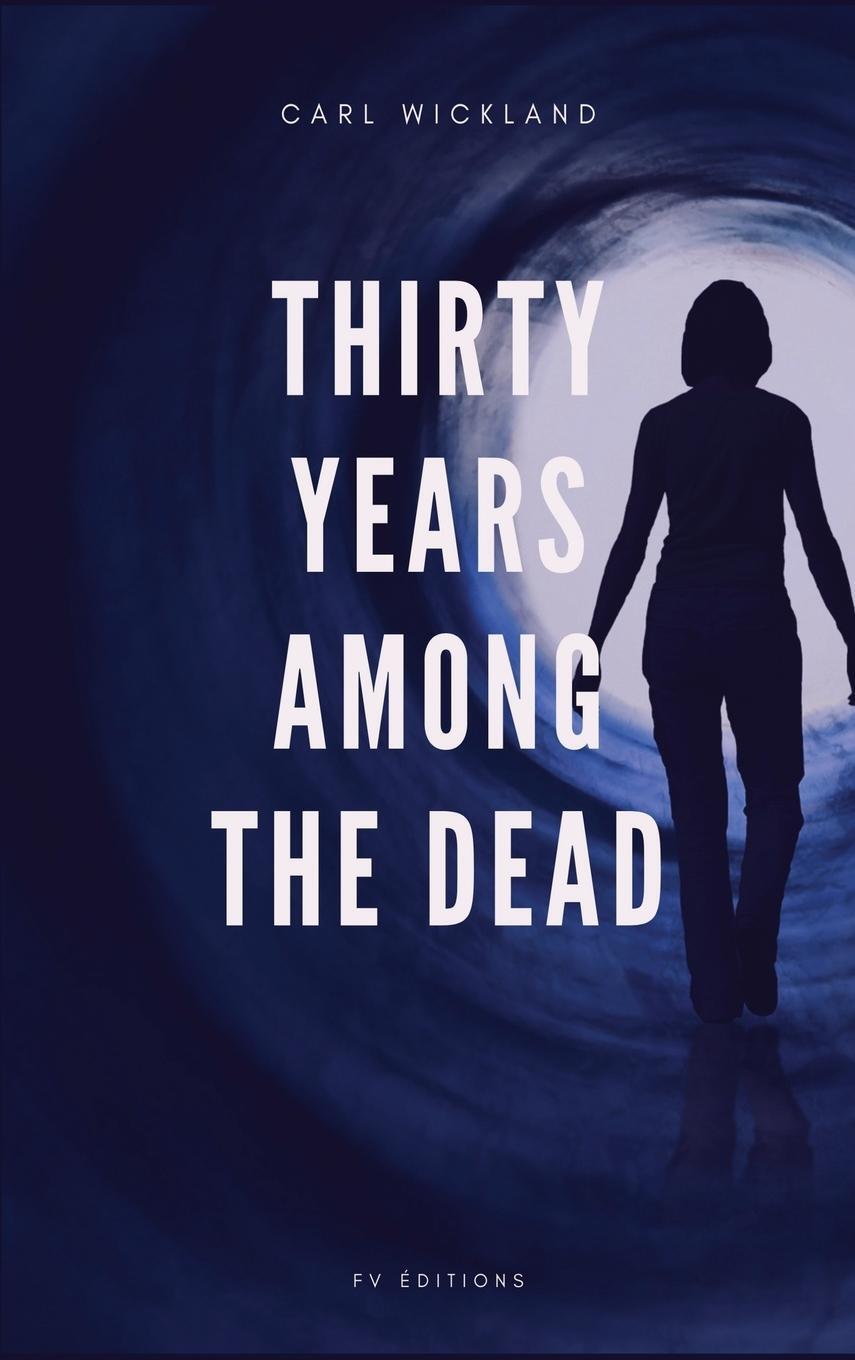 Cover: 9791029910999 | Thirty Years Among the Dead | Carl Wickland | Buch | Englisch | 2020