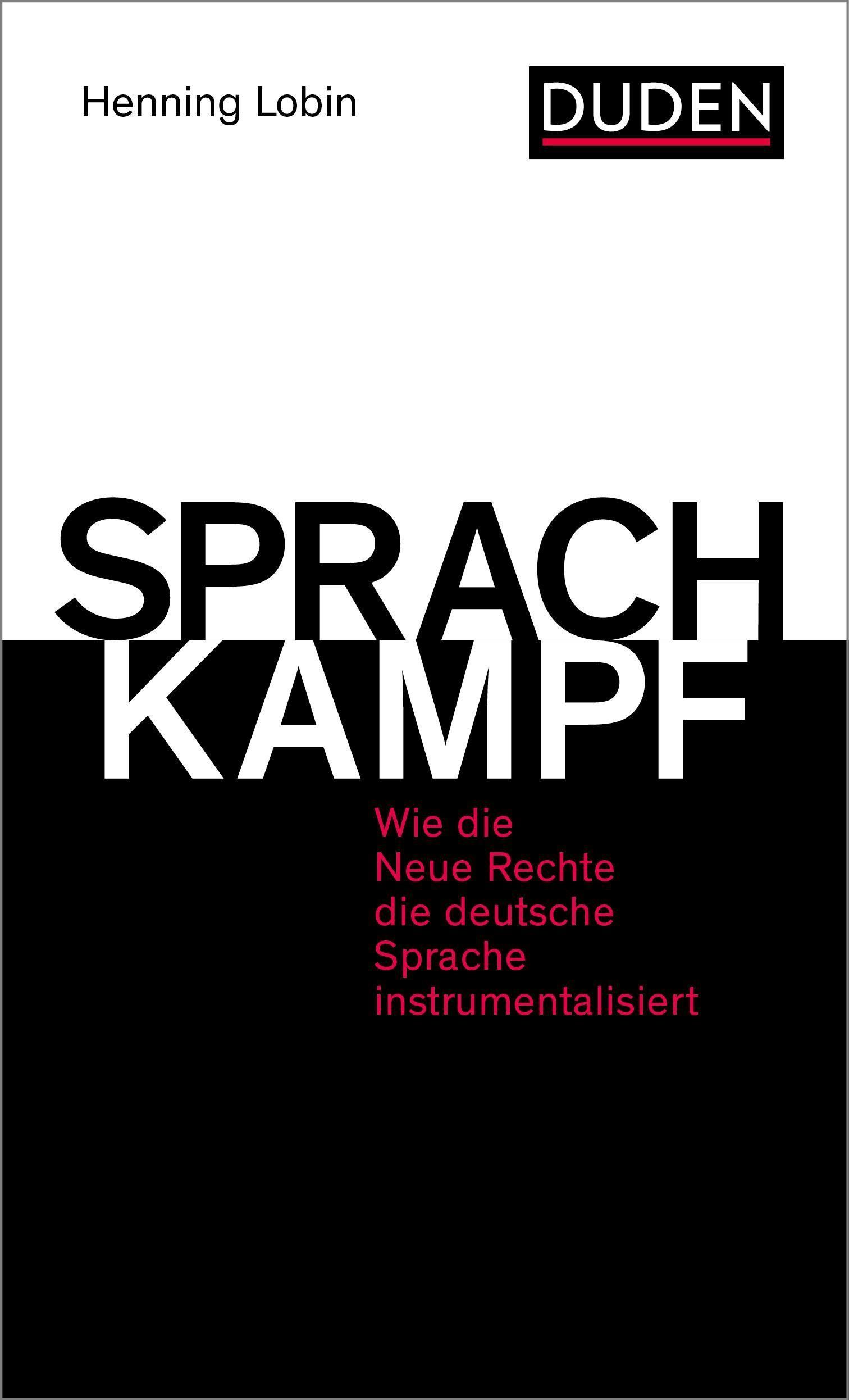 Cover: 9783411740048 | Sprachkampf | Henning Lobin | Buch | Duden-Sachbuch | 192 S. | Deutsch