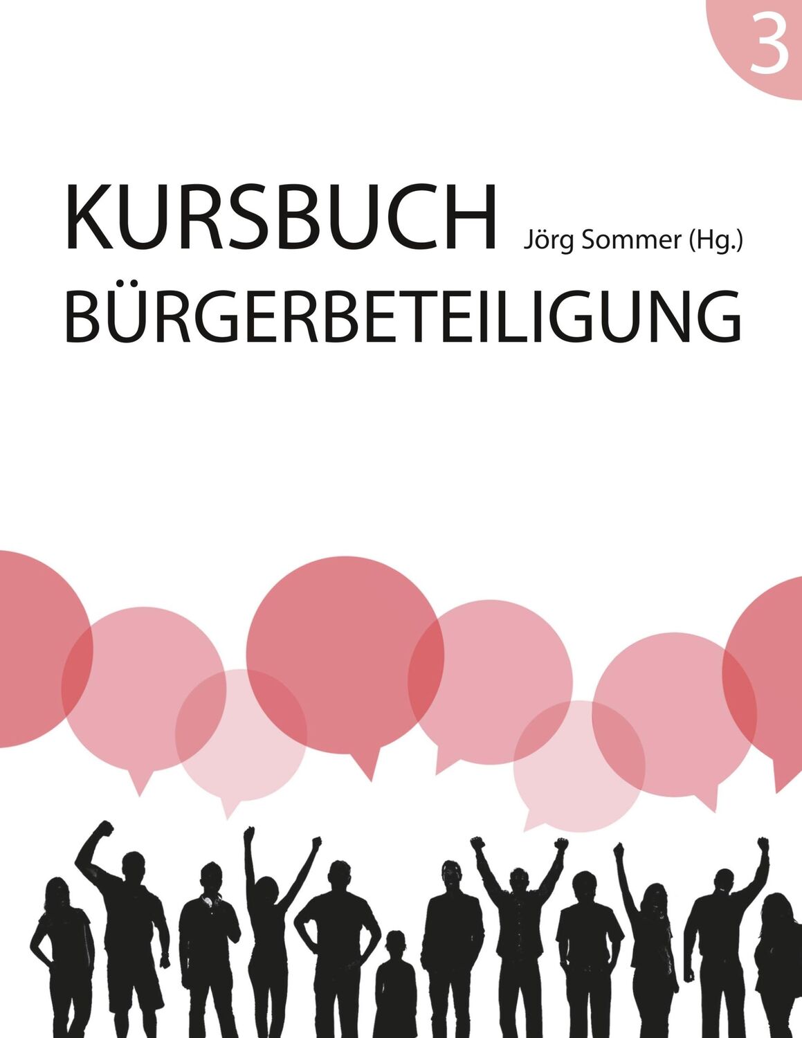 Cover: 9783942466370 | Kursbuch Bürgerbeteiligung #3 | Jörg Sommer | Taschenbuch | Paperback