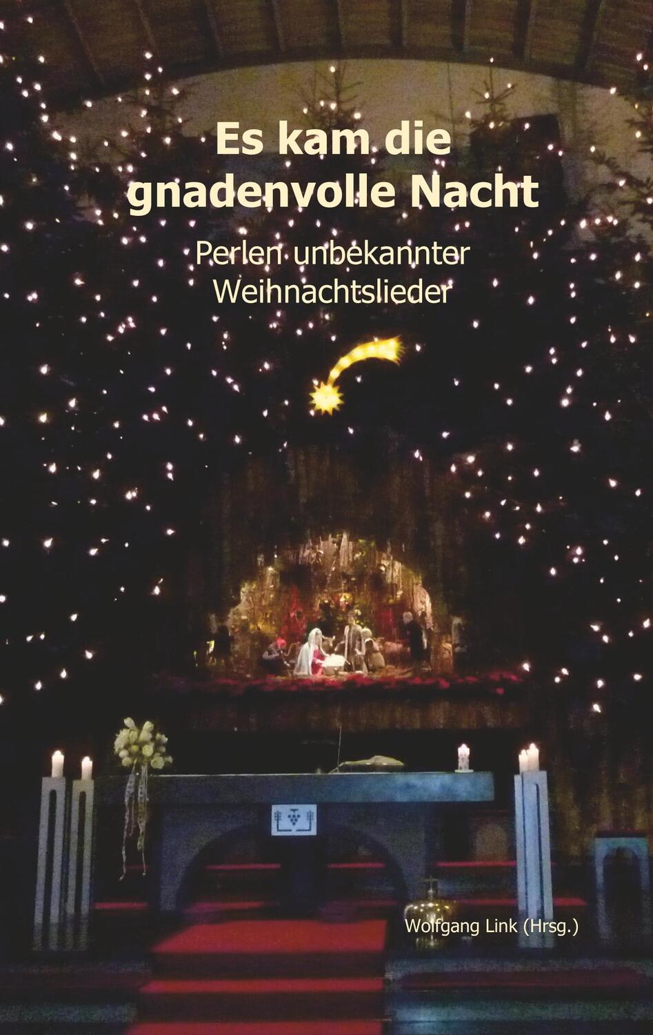 Cover: 9783749443826 | Es kam die gnadenvolle Nacht | Perlen unbekannter Weihnachtslieder