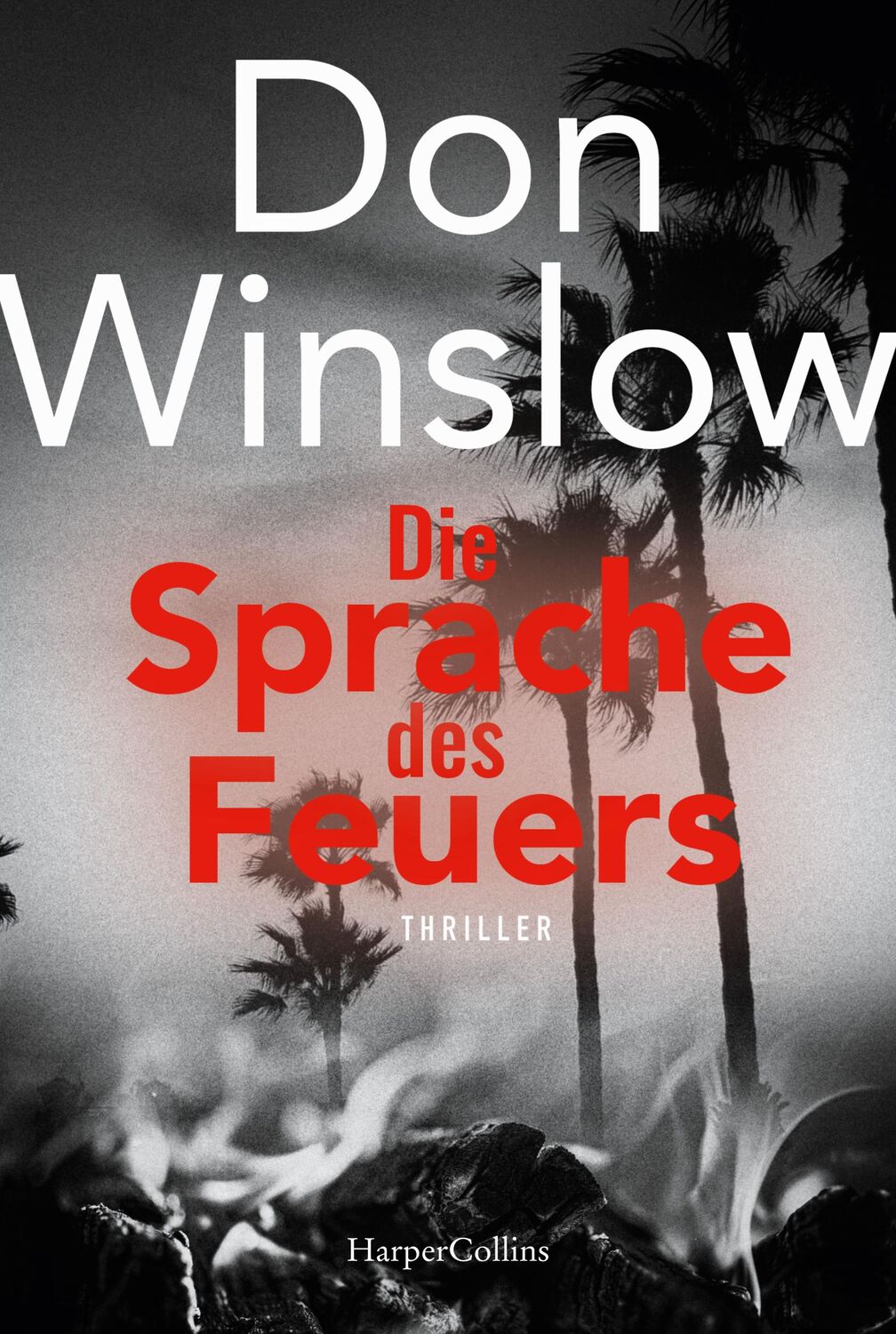 Cover: 9783365000908 | Die Sprache des Feuers | Thriller | Don Winslow | Taschenbuch | 432 S.