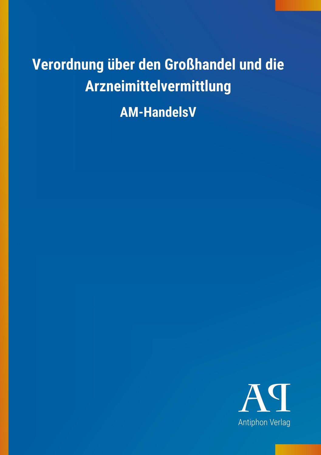 Cover: 9783731443629 | Verordnung über den Großhandel und die Arzneimittelvermittlung | Buch