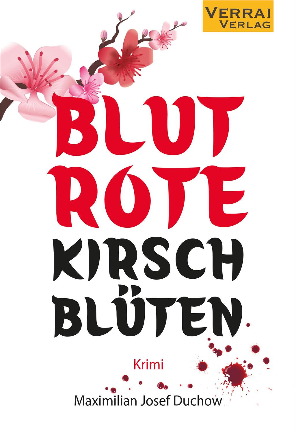 Cover: 9783910919129 | Blutrote Kirschblüten | Maximilian Josef Duchow | Taschenbuch | 220 S.