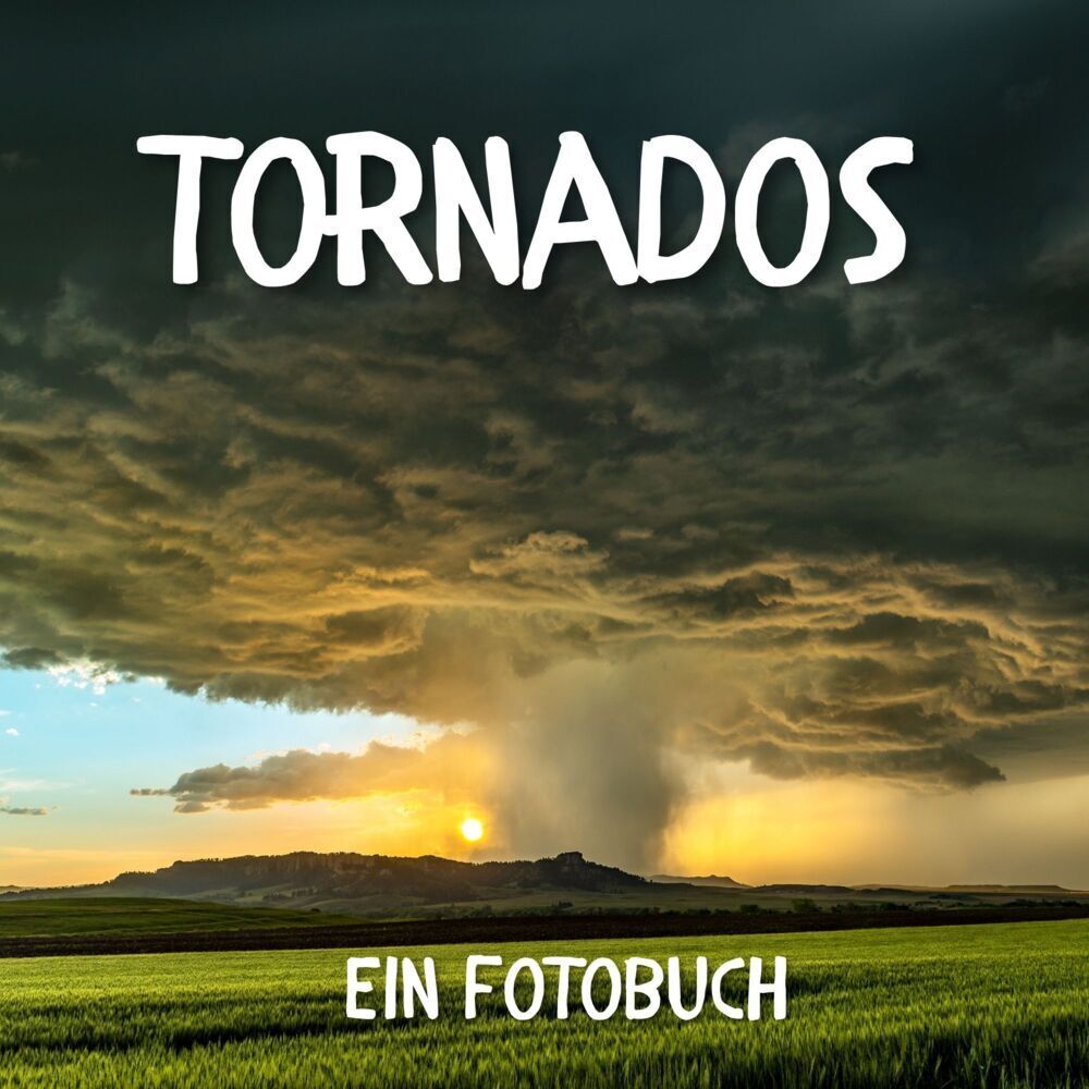 Cover: 9783750518070 | Tornados | Ein Fotobuch. Das perfekte Geschenk | Peter Bond | Buch