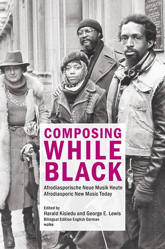 Cover: 9783955932626 | Composing While Black | Harald Kisiedu (u. a.) | Taschenbuch | Deutsch