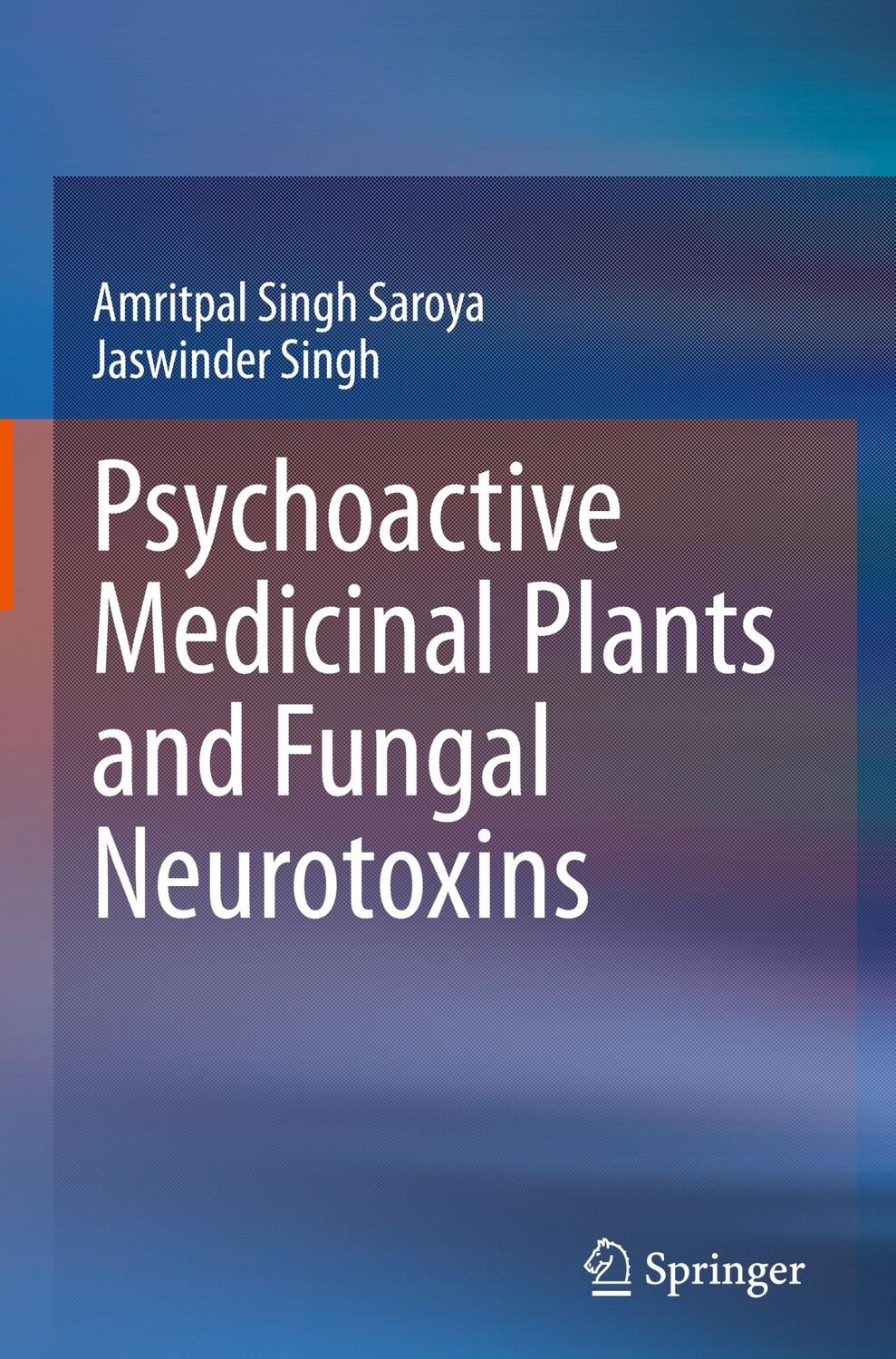 Cover: 9789811523120 | Psychoactive Medicinal Plants and Fungal Neurotoxins | Singh (u. a.)