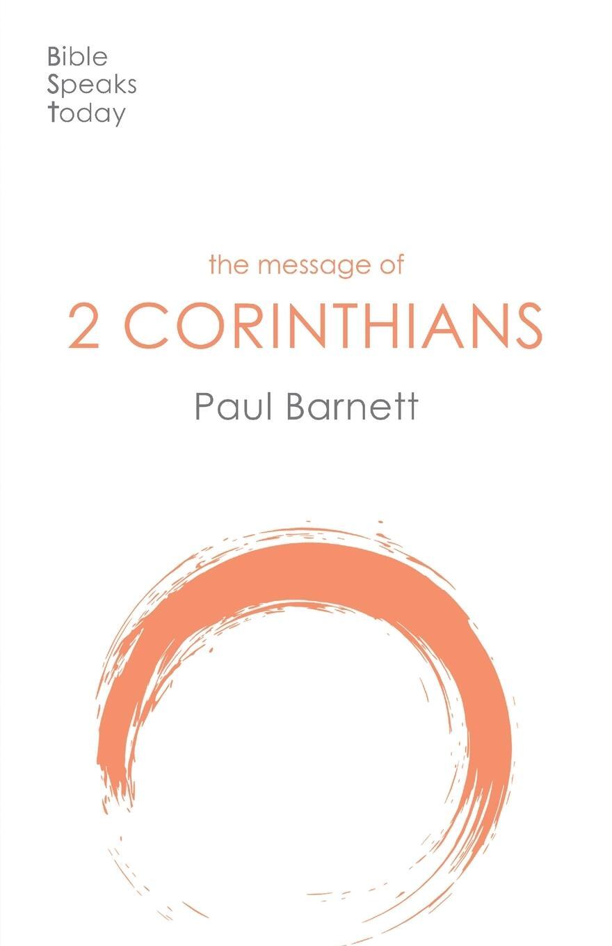 Cover: 9781789741520 | The Message of 2 Corinthians | Power In Weakness | Paul W Barnett