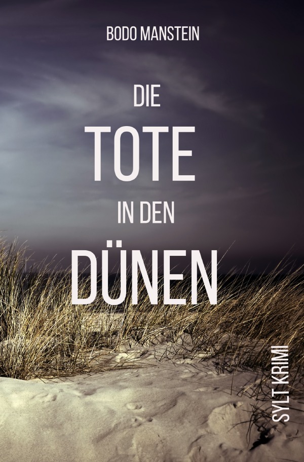 Cover: 9783754936894 | Die Tote in den Dünen | Sylt Krimi | Bodo Manstein | Taschenbuch