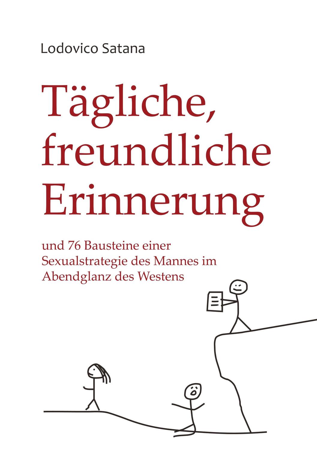 Cover: 9783739233598 | Tägliche, freundliche Erinnerung | Lodovico Satana | Taschenbuch