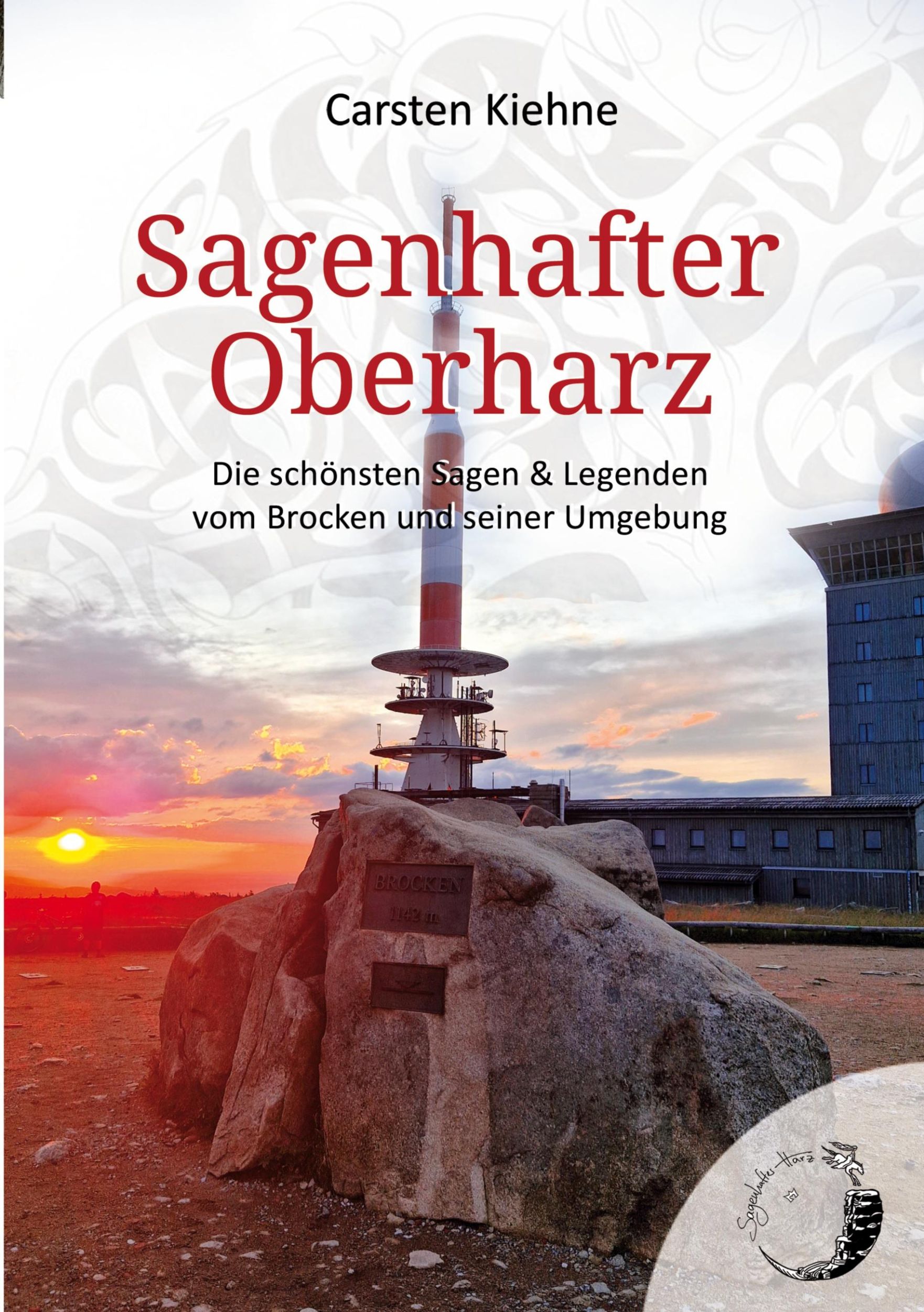 Cover: 9783769311136 | Sagenhafter Oberharz | Carsten Kiehne | Taschenbuch | 252 S. | Deutsch