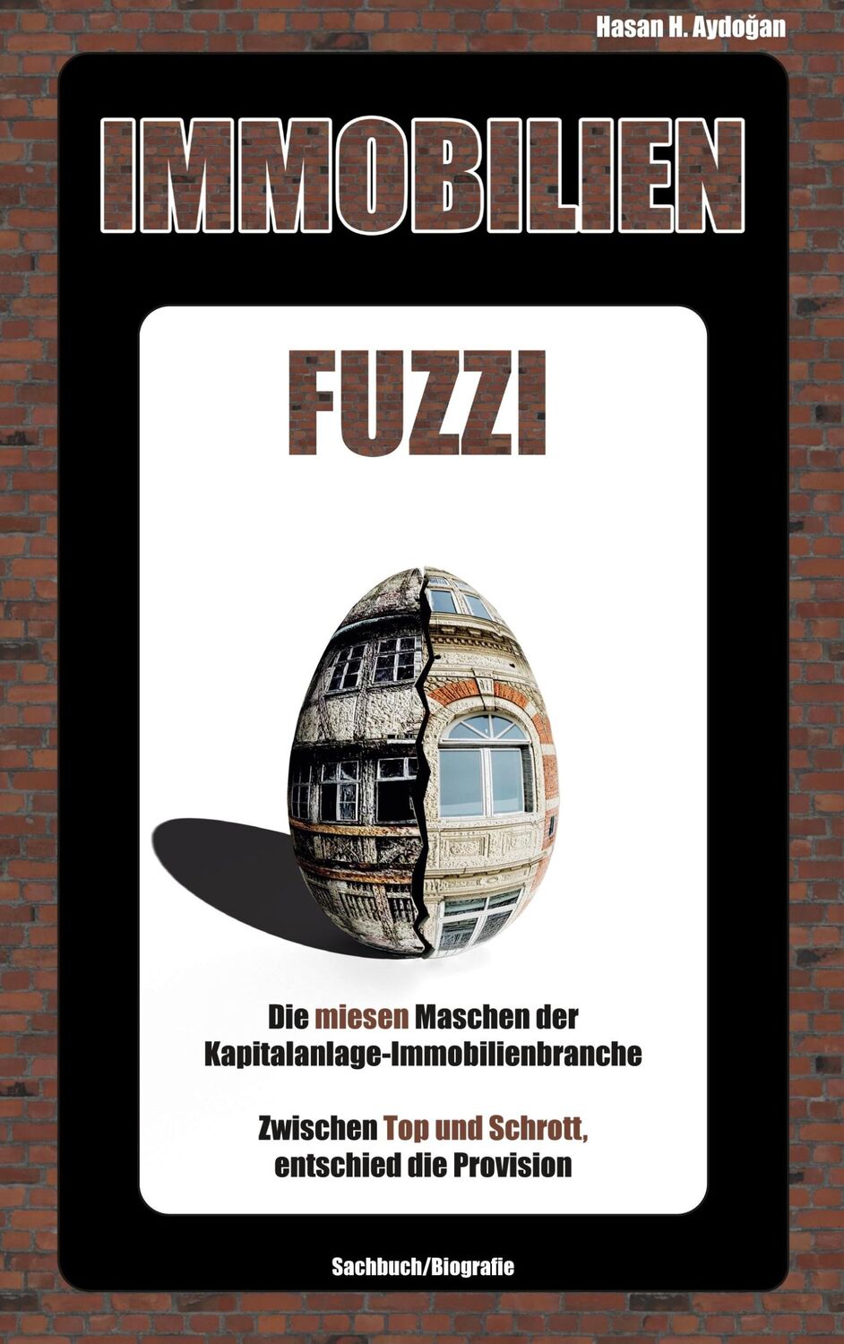 Cover: 9783756874514 | IMMOBILIENFUZZI | Hasan H. Aydogan | Taschenbuch | Paperback | 242 S.