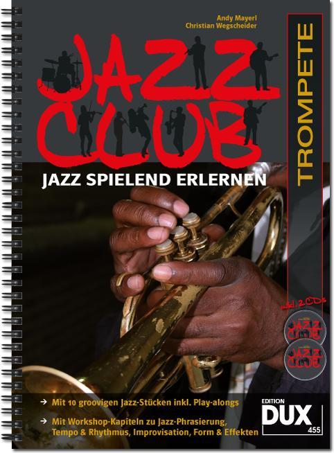 Cover: 9783868492118 | Jazz Club, Trompete (mit 2 CDs) | Jazz spielend erlernen | Andy Mayerl