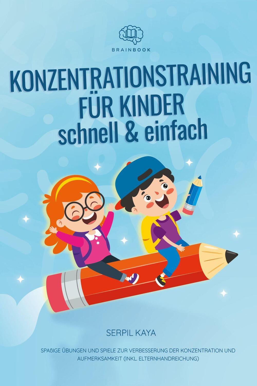 Bild: 9783968901510 | Konzentrationstraining für Kinder - schnell und einfach | Serpil Kaya