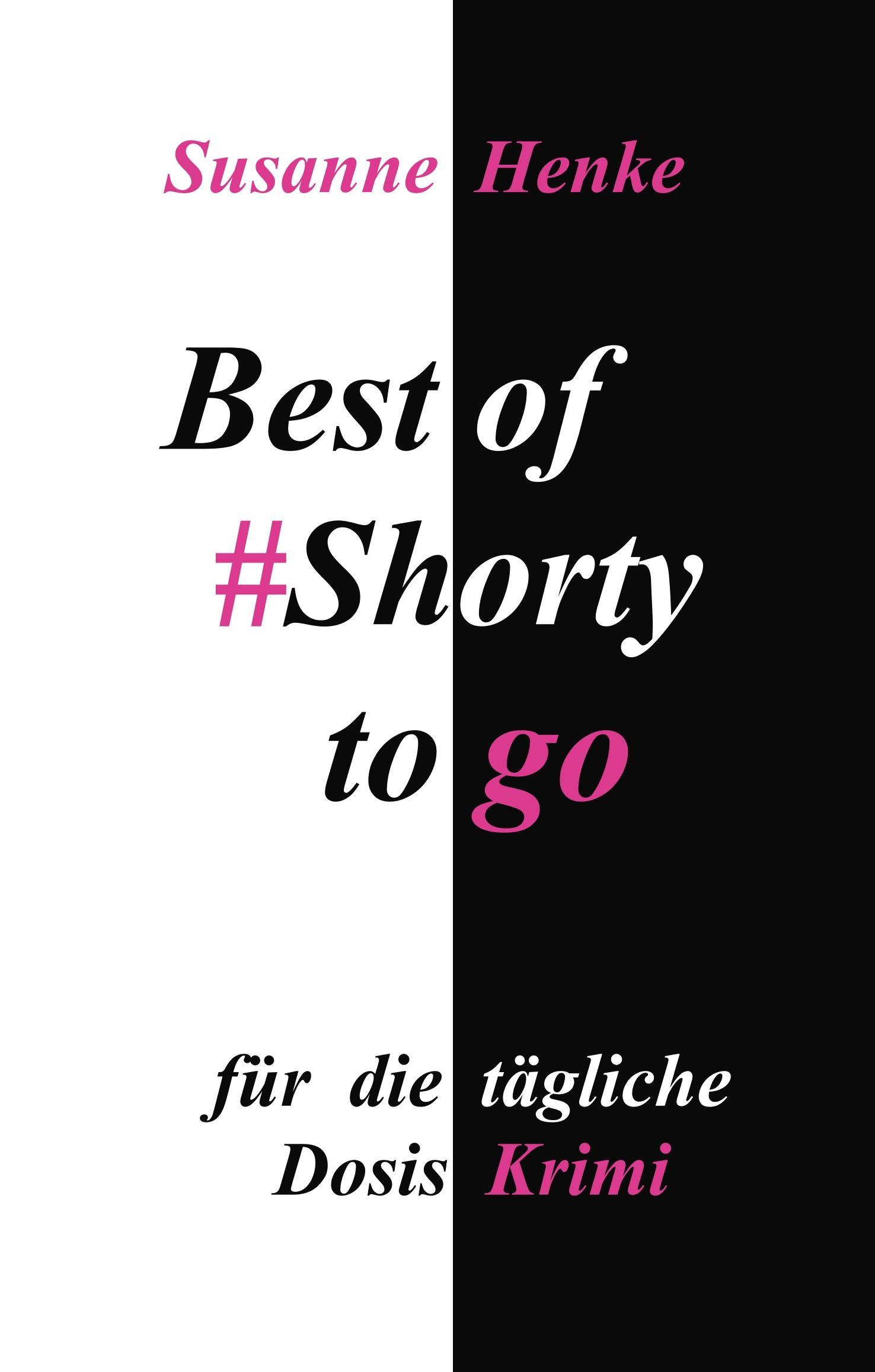 Cover: 9783752895148 | Best of Shorty to go | Für die tägliche Dosis Krimi | Susanne Henke