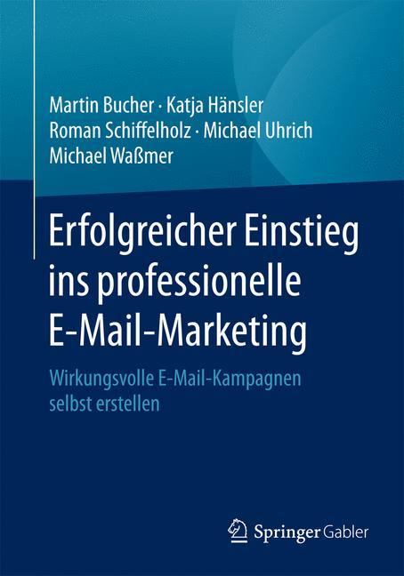 Cover: 9783658143763 | Erfolgreicher Einstieg ins professionelle E-Mail-Marketing | Buch | ix