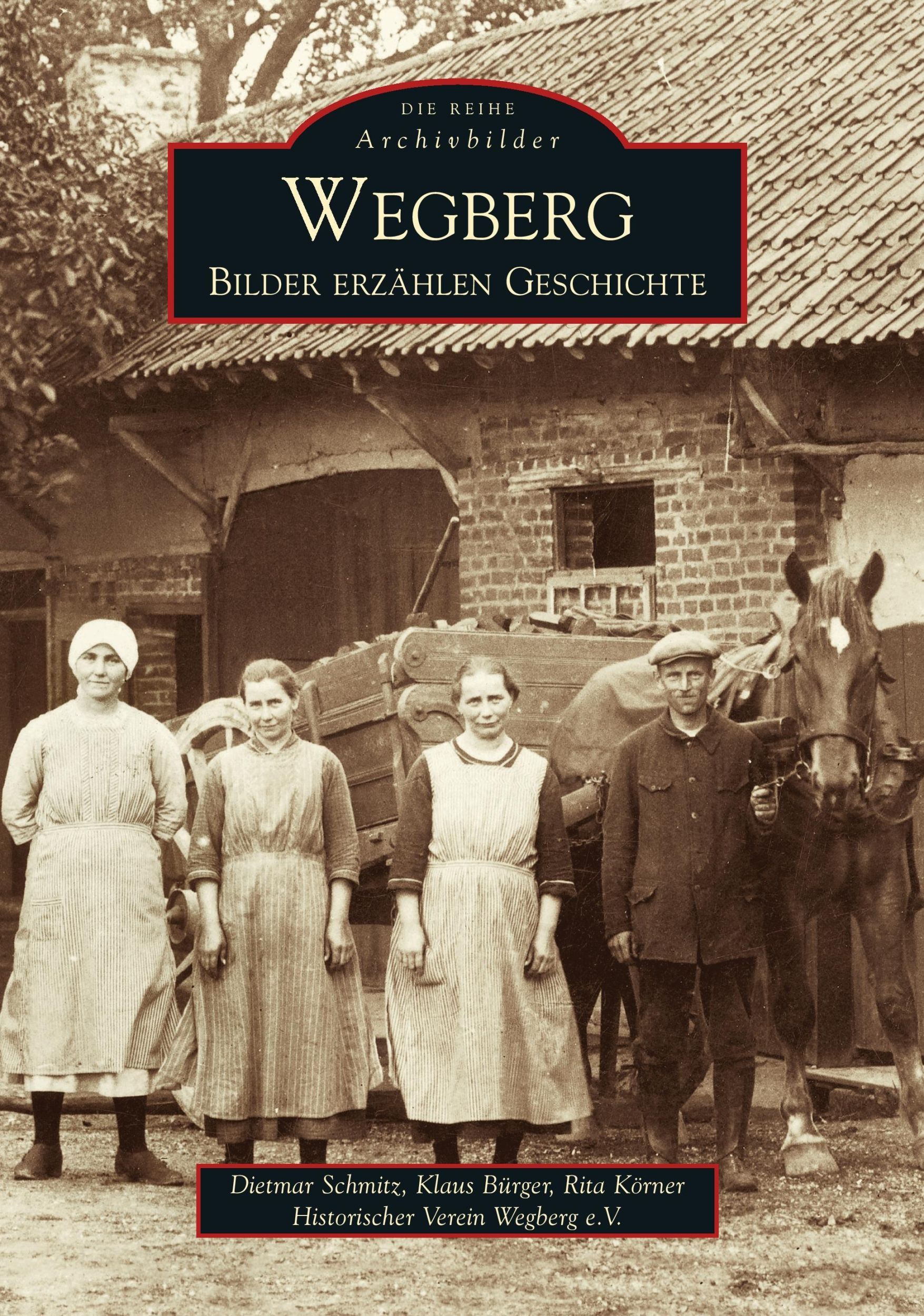 Cover: 9783866800137 | Wegberg | Bilder erzählen Geschichte | Dietmar Schmitz | Taschenbuch