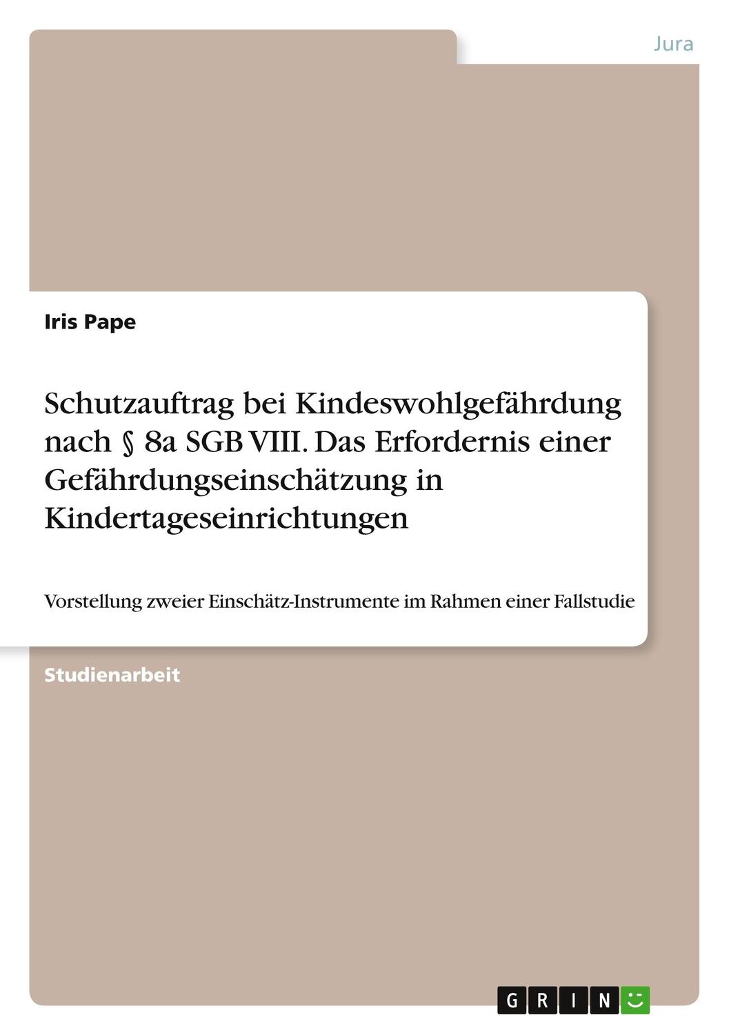 Cover: 9783668622265 | Schutzauftrag bei Kindeswohlgefährdung nach § 8a SGB VIII. Das...