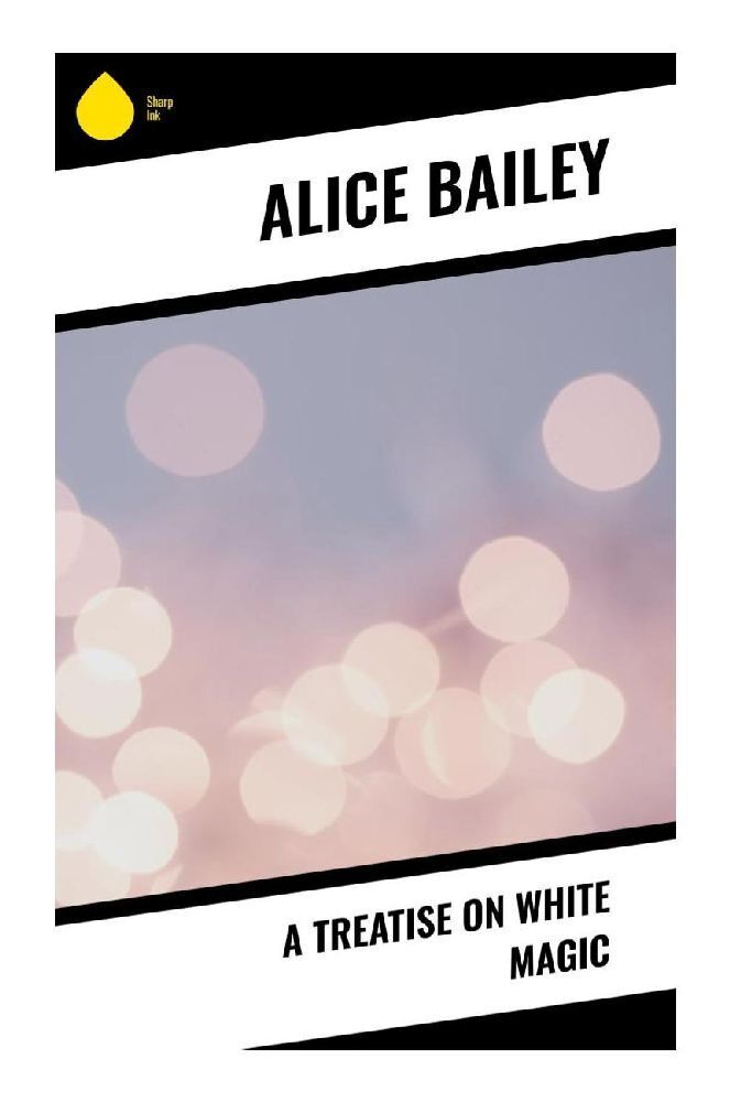 Cover: 9788028337292 | A Treatise on White Magic | Alice Bailey | Taschenbuch | Englisch