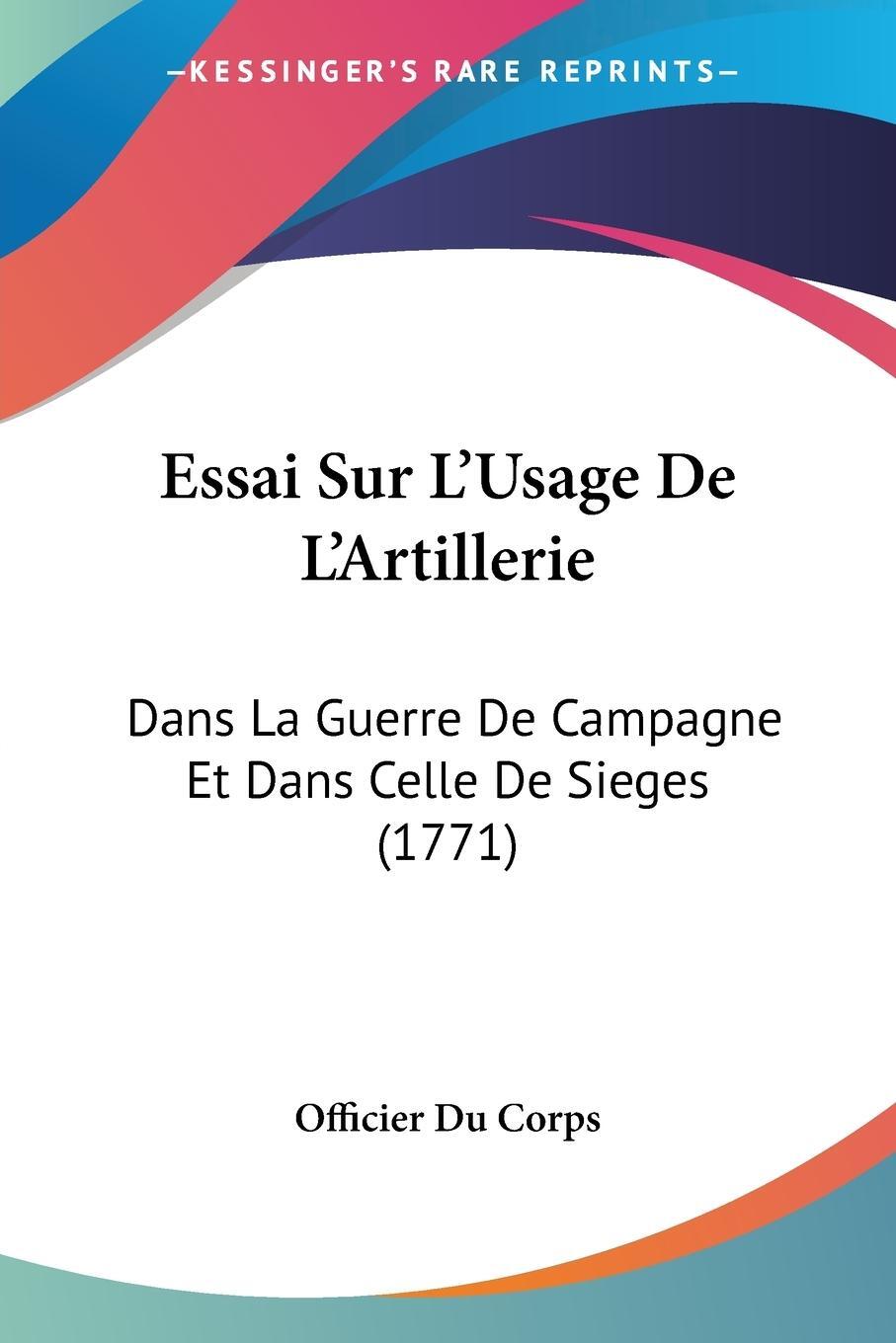 Cover: 9781104743505 | Essai Sur L'Usage De L'Artillerie | Officier Du Corps | Taschenbuch