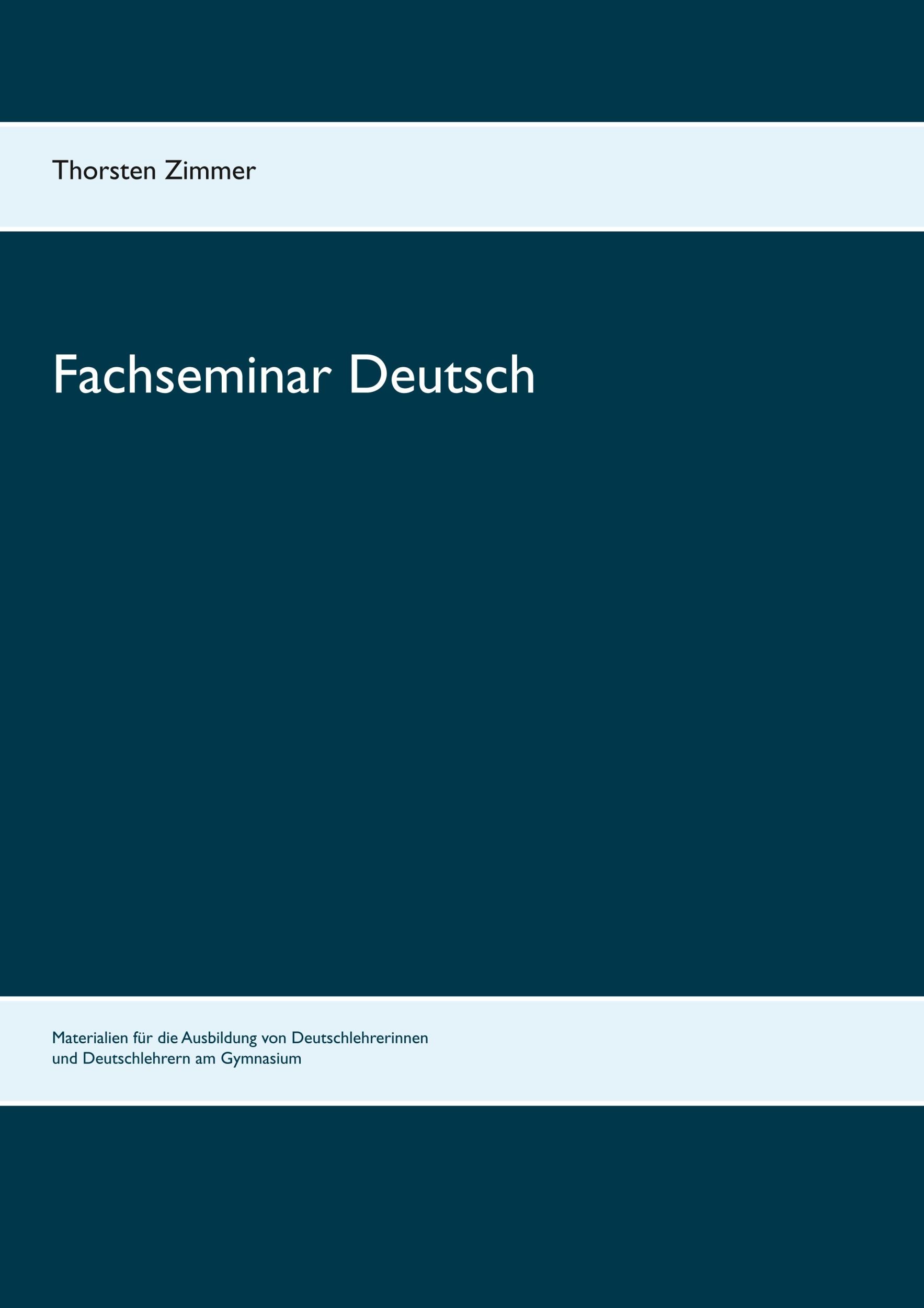 Cover: 9783746064727 | Fachseminar Deutsch | Thorsten Zimmer | Taschenbuch | Paperback | 2019