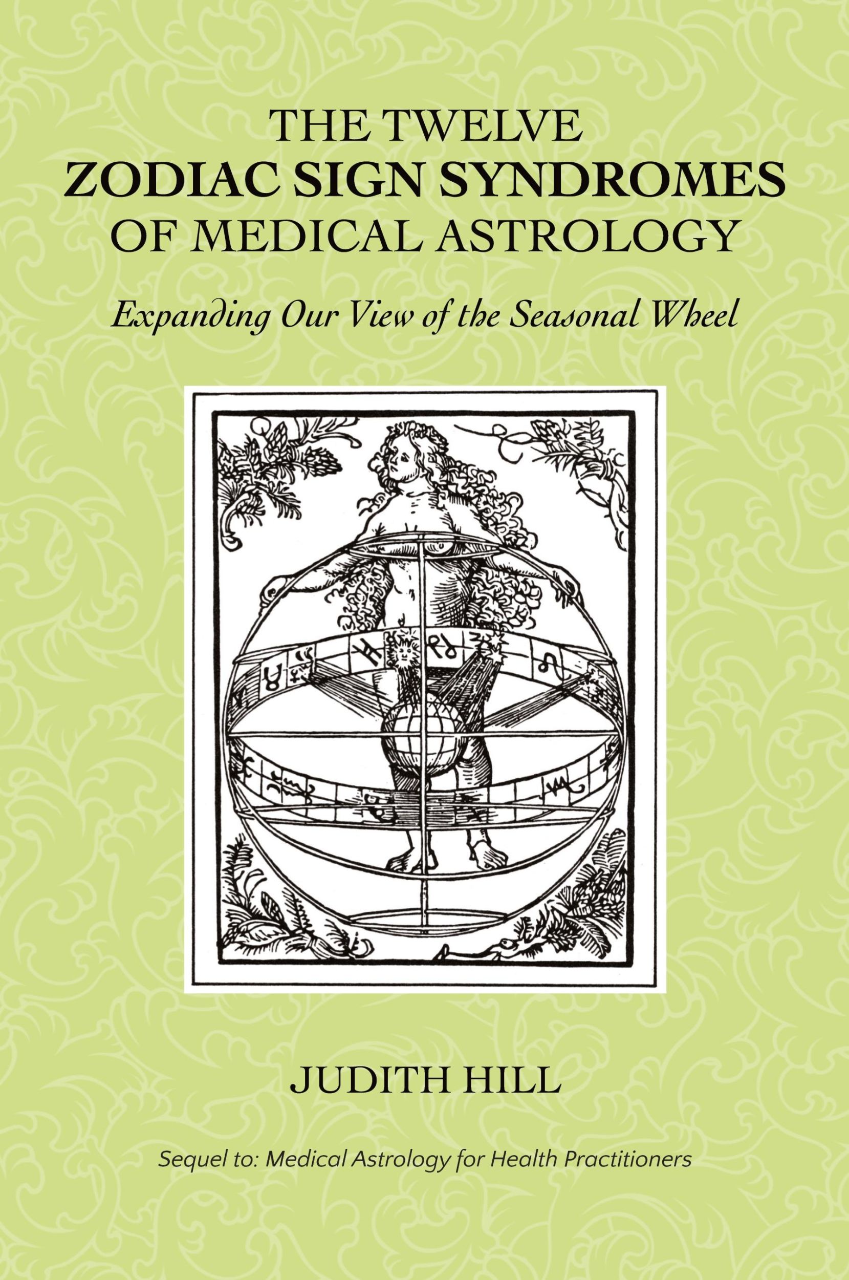 Cover: 9781883376284 | The Twelve Zodiac Sign Syndromes of Medical Astrology | Judith Hill