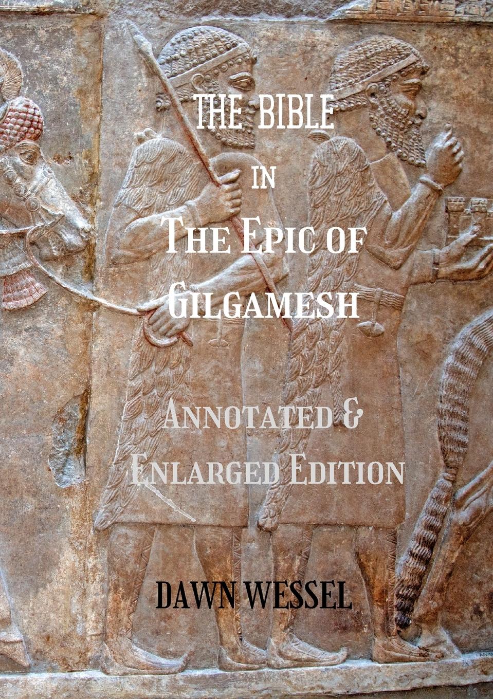 Cover: 9781304681522 | THE BIBLE in The Epic of Gilgamesh | Annotated &amp; Enlarged Edition