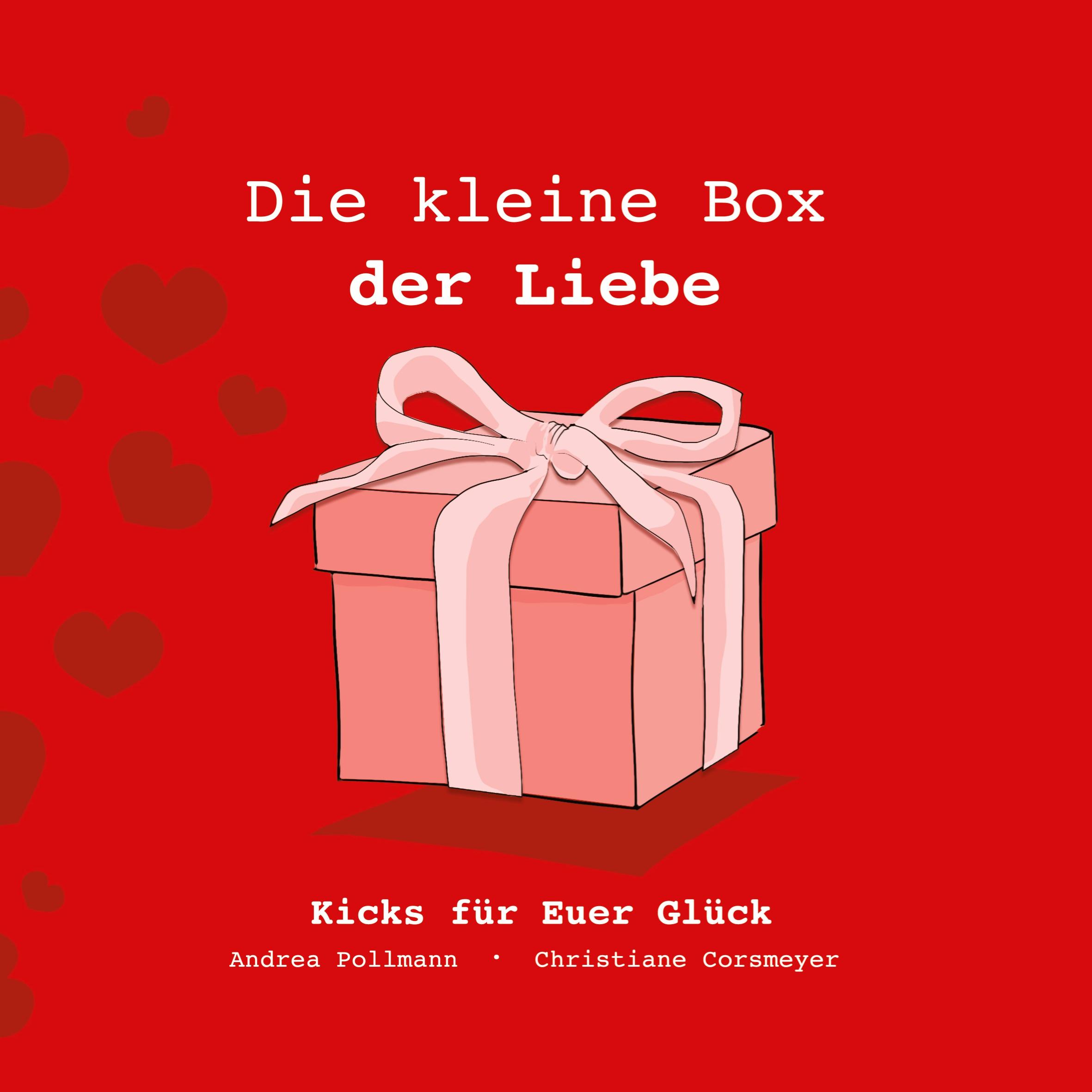 Cover: 9783384247735 | Die kleine Box der Liebe | Kicks für Euer Glück | Corsmeyer (u. a.)