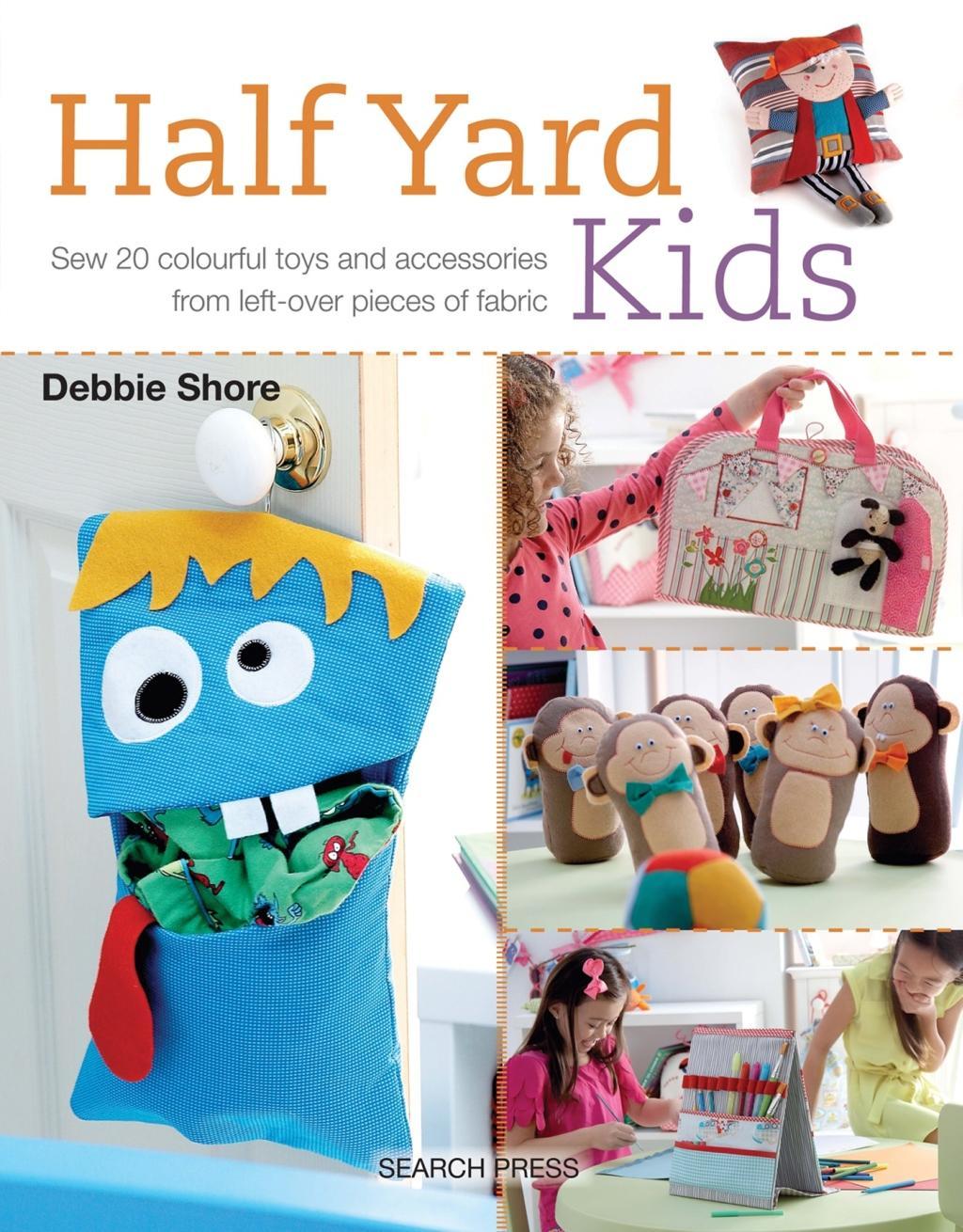 Cover: 9781782212553 | Half Yard# Kids: Sew 20 Colourful Toys and Accessories from...