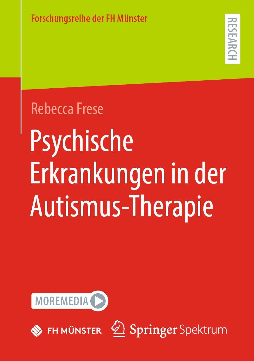 Cover: 9783658399313 | Psychische Erkrankungen in der Autismus-Therapie | Rebecca Frese | IX