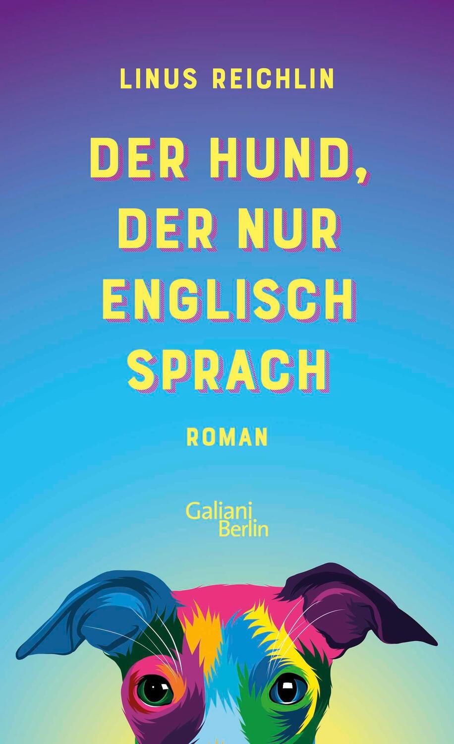 Cover: 9783869712857 | Der Hund, der nur Englisch sprach | Roman | Linus Reichlin | Buch