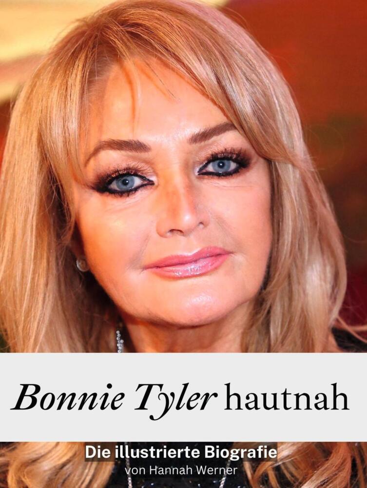 Cover: 9783759104717 | Bonnie Tyler hautnah - Komplett in Farbe | Die illustrierte Biografie