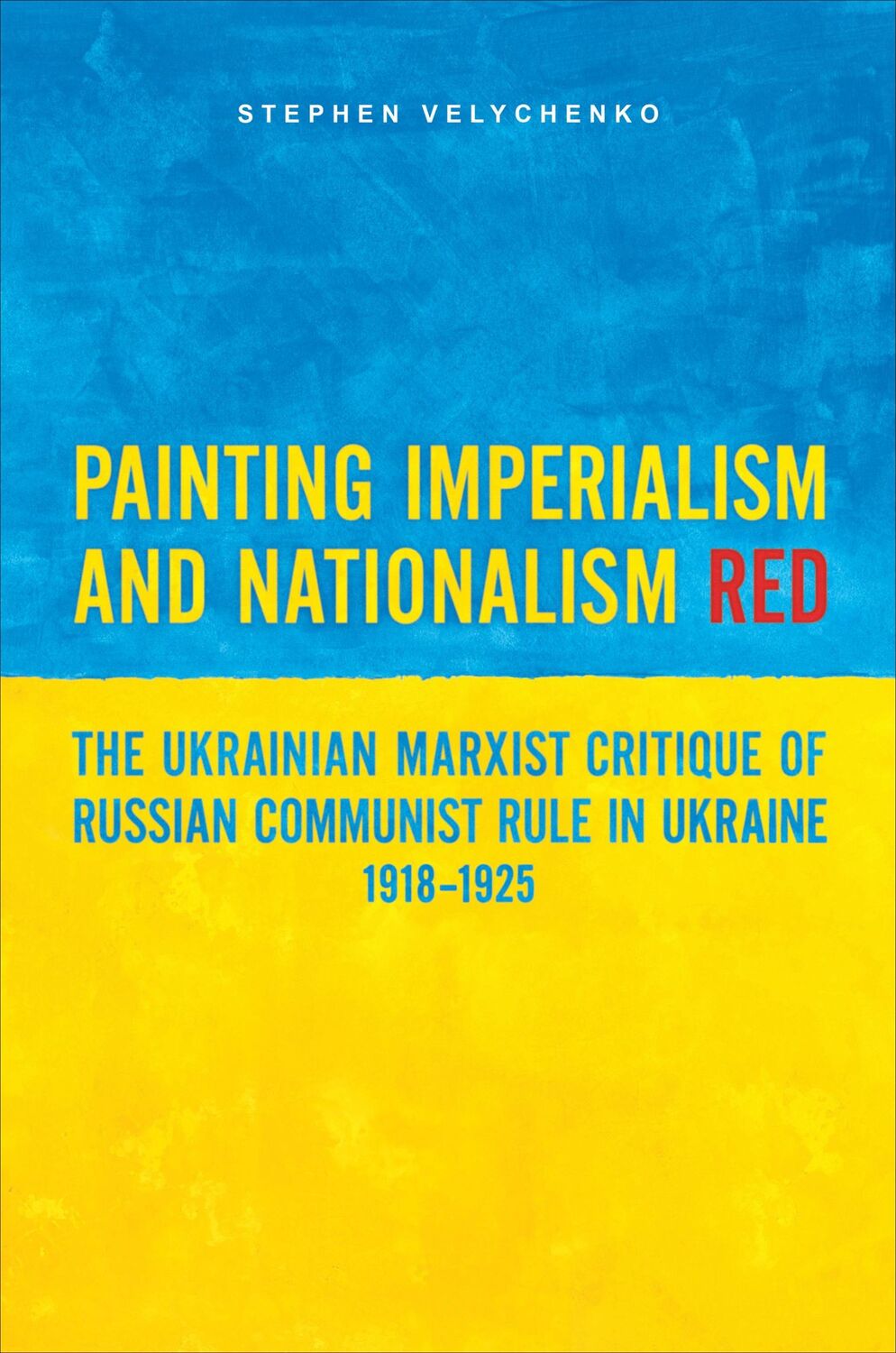 Cover: 9781487548056 | Painting Imperialism and Nationalism Red | Stephen Velychenko | Buch