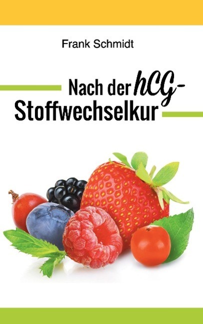 Cover: 9783738626933 | Nach der hCG-Stoffwechselkur | Frank Schmidt | Taschenbuch | Paperback