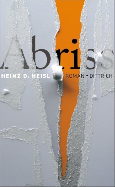 Cover: 9783937717999 | Abriss | Roman | Heinz D Heisl | Buch | 267 S. | Deutsch | 2008